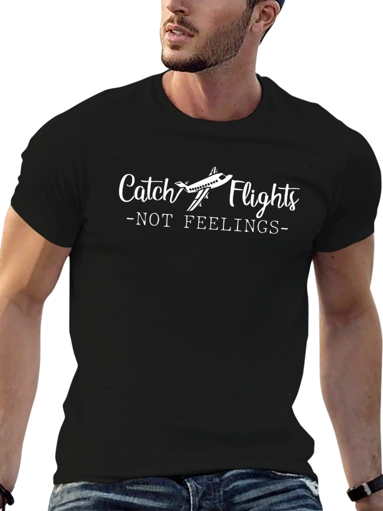 Catch Flights Not Feelings Graphic Tee