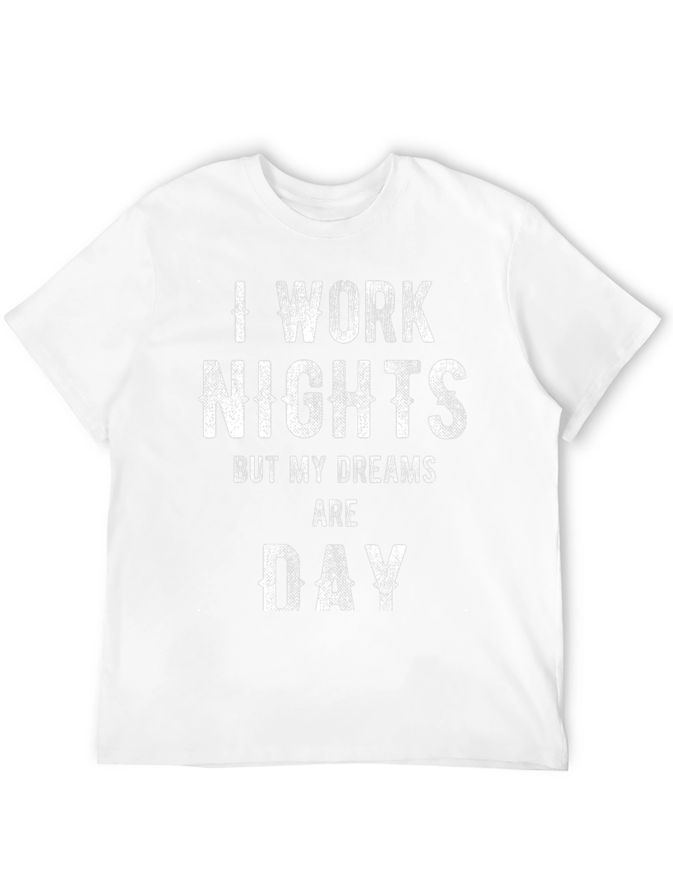I Work Nights Funny Graphic Tee