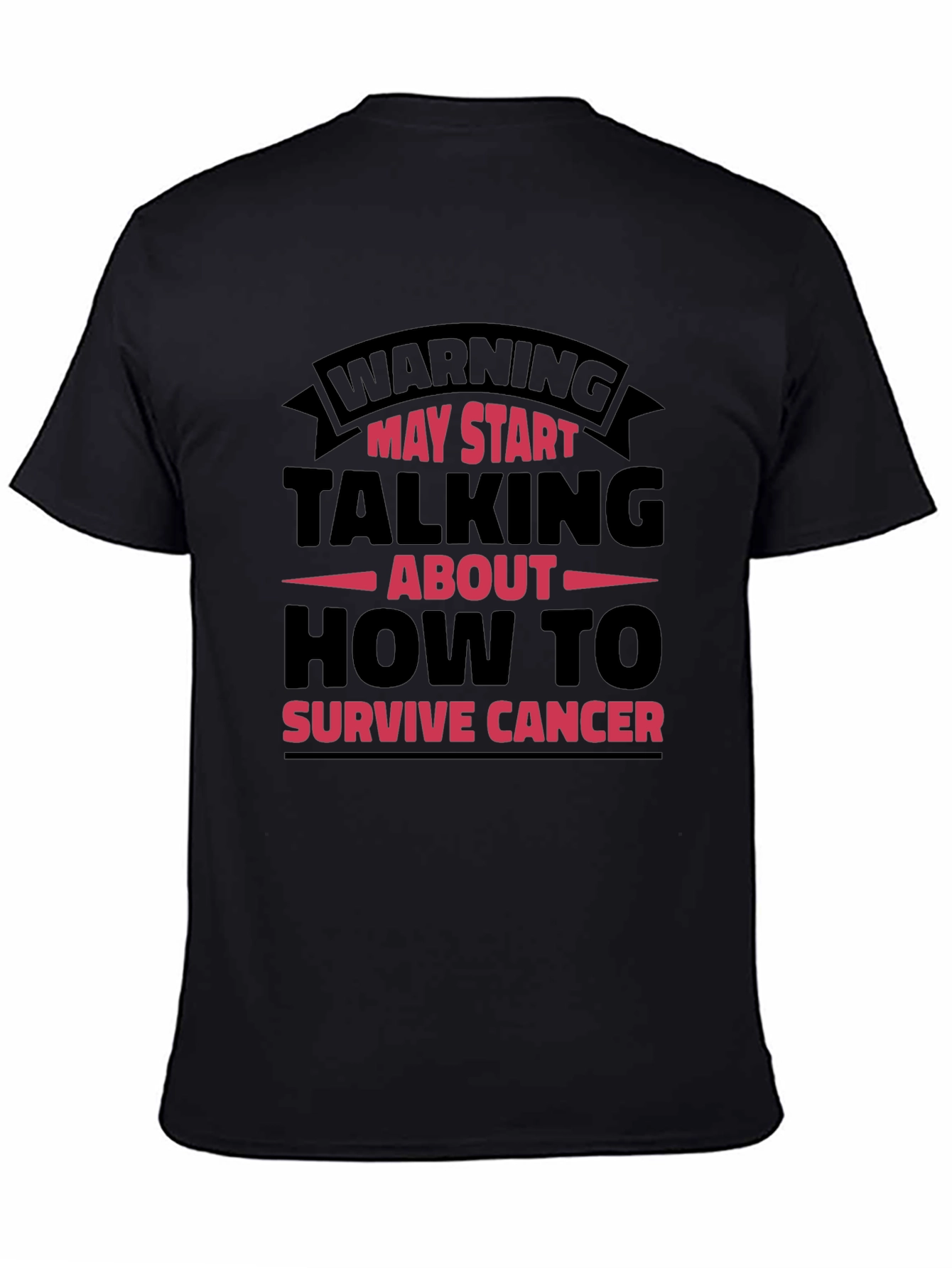 Cancer Survivor T-Shirt - Warning May Start Talking