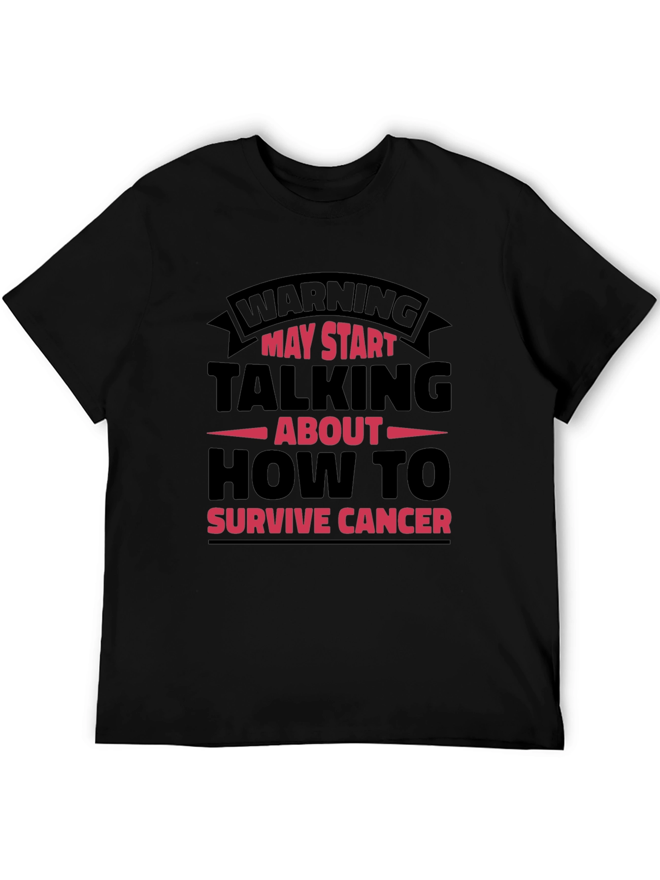 Cancer Survivor T-Shirt - Warning May Start Talking