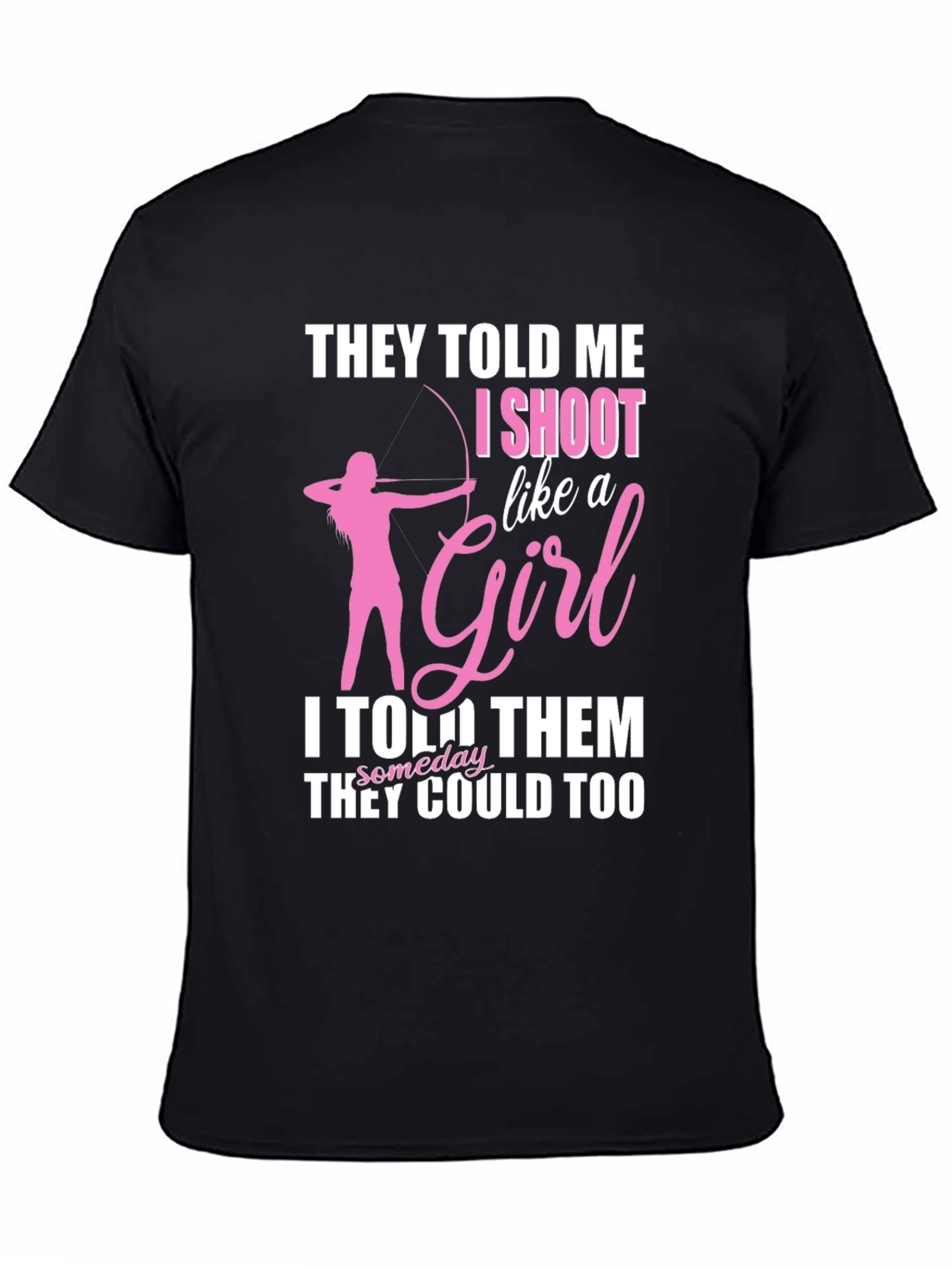 I Shoot Like a Girl T-Shirt Archery Funny Tee