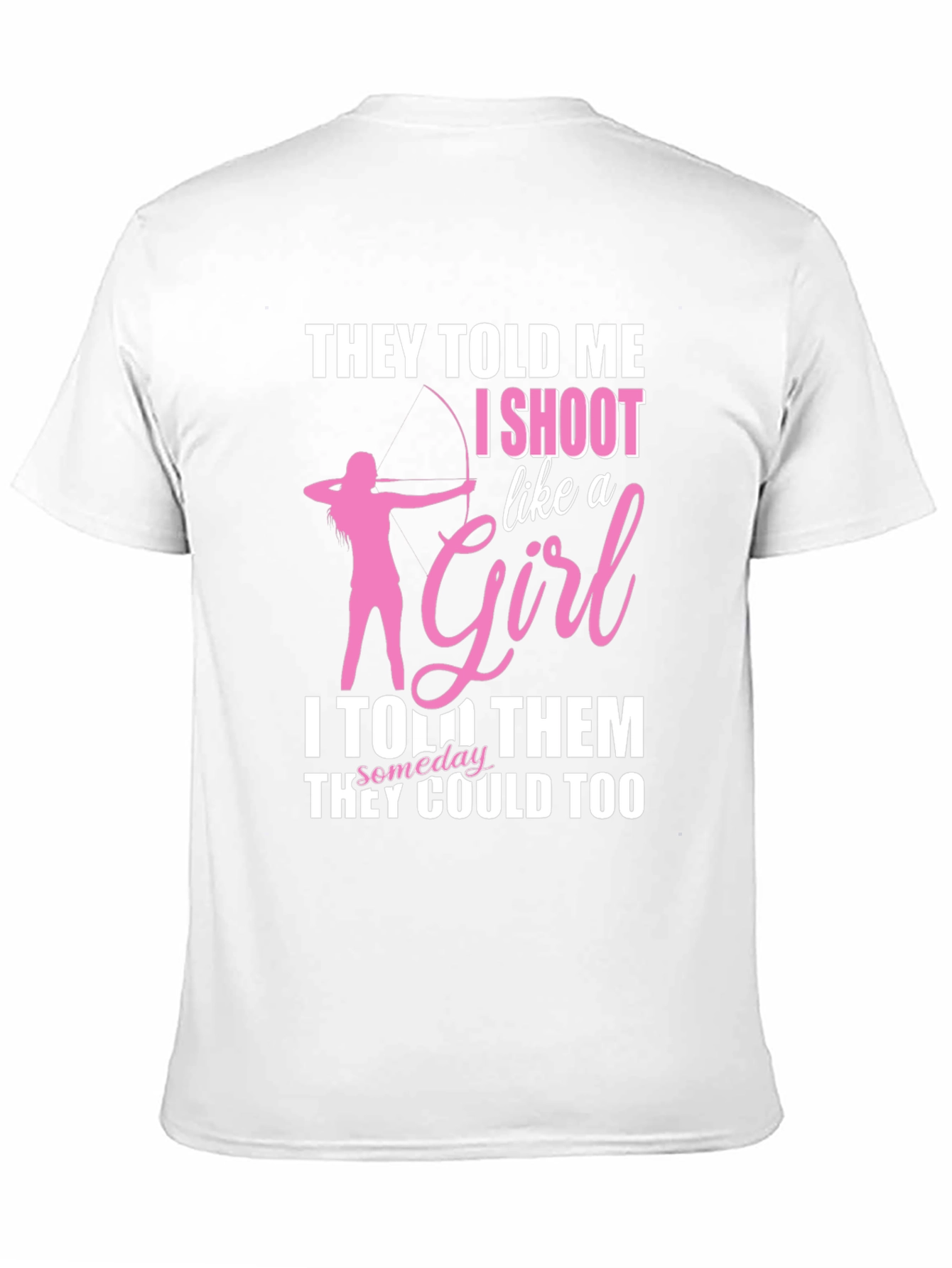 I Shoot Like a Girl T-Shirt Archery Funny Tee