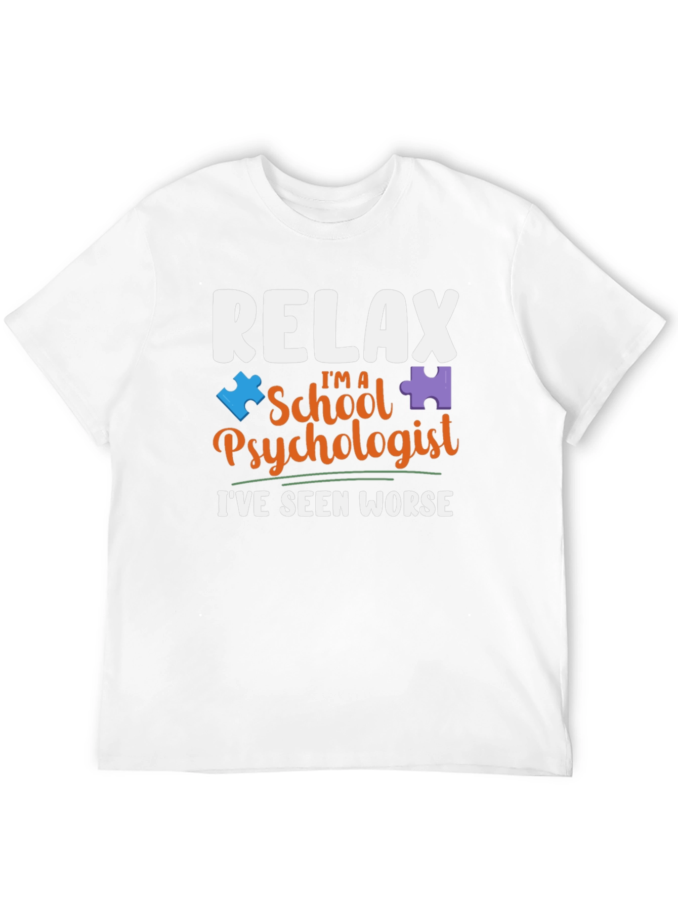 Relax Im a School Psychologist T-Shirt