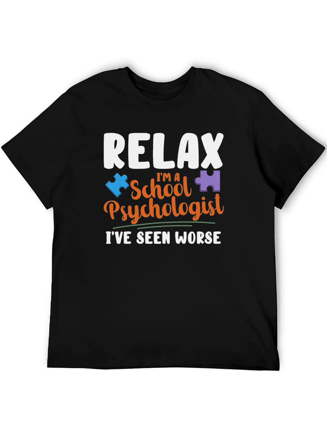 Relax Im a School Psychologist T-Shirt