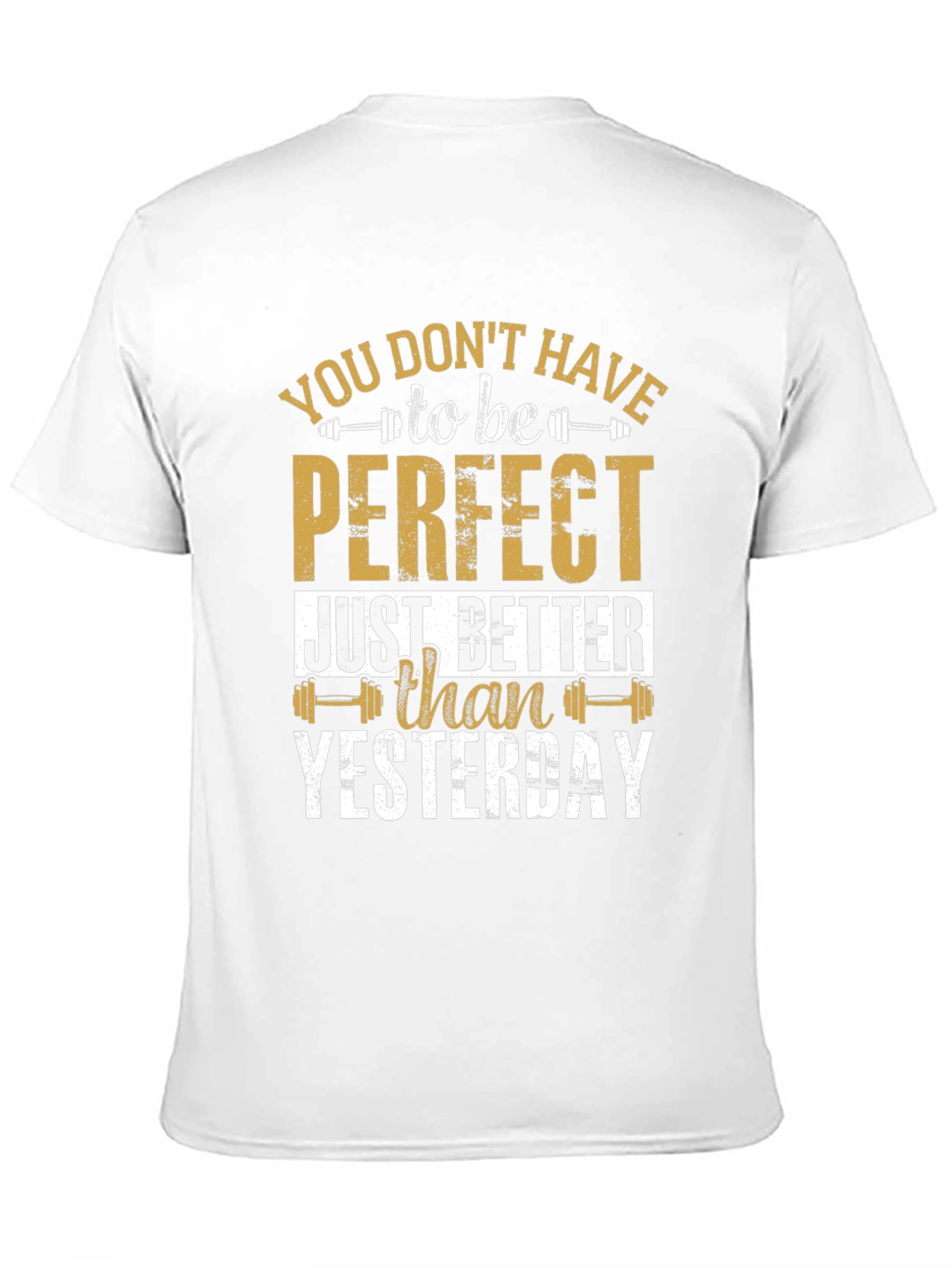 Inspirational Gym T-Shirt: Better Than Yesterday