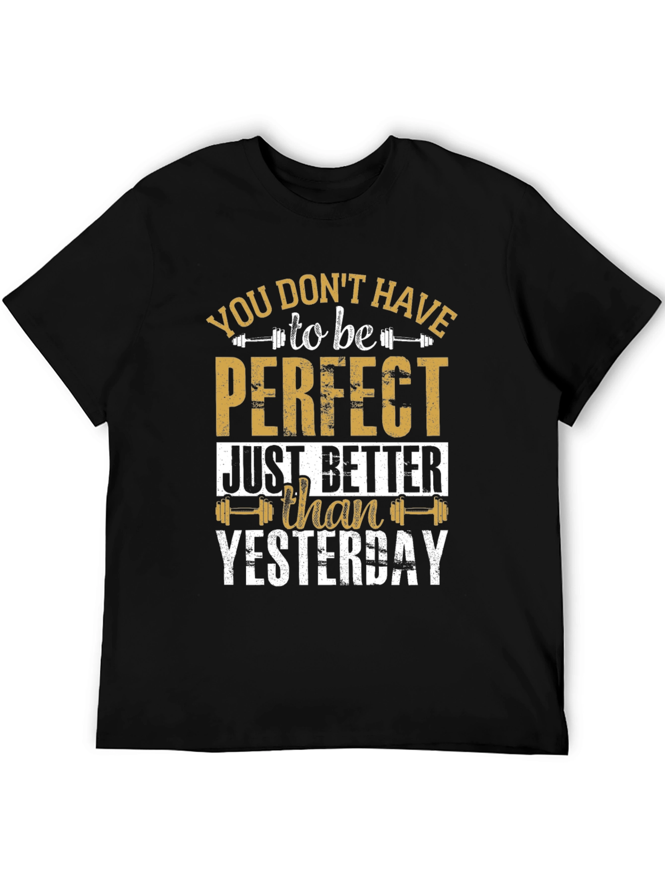 Inspirational Gym T-Shirt: Better Than Yesterday