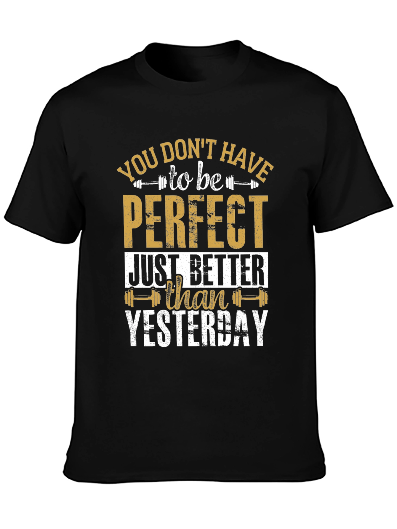 Inspirational Gym T-Shirt: Better Than Yesterday