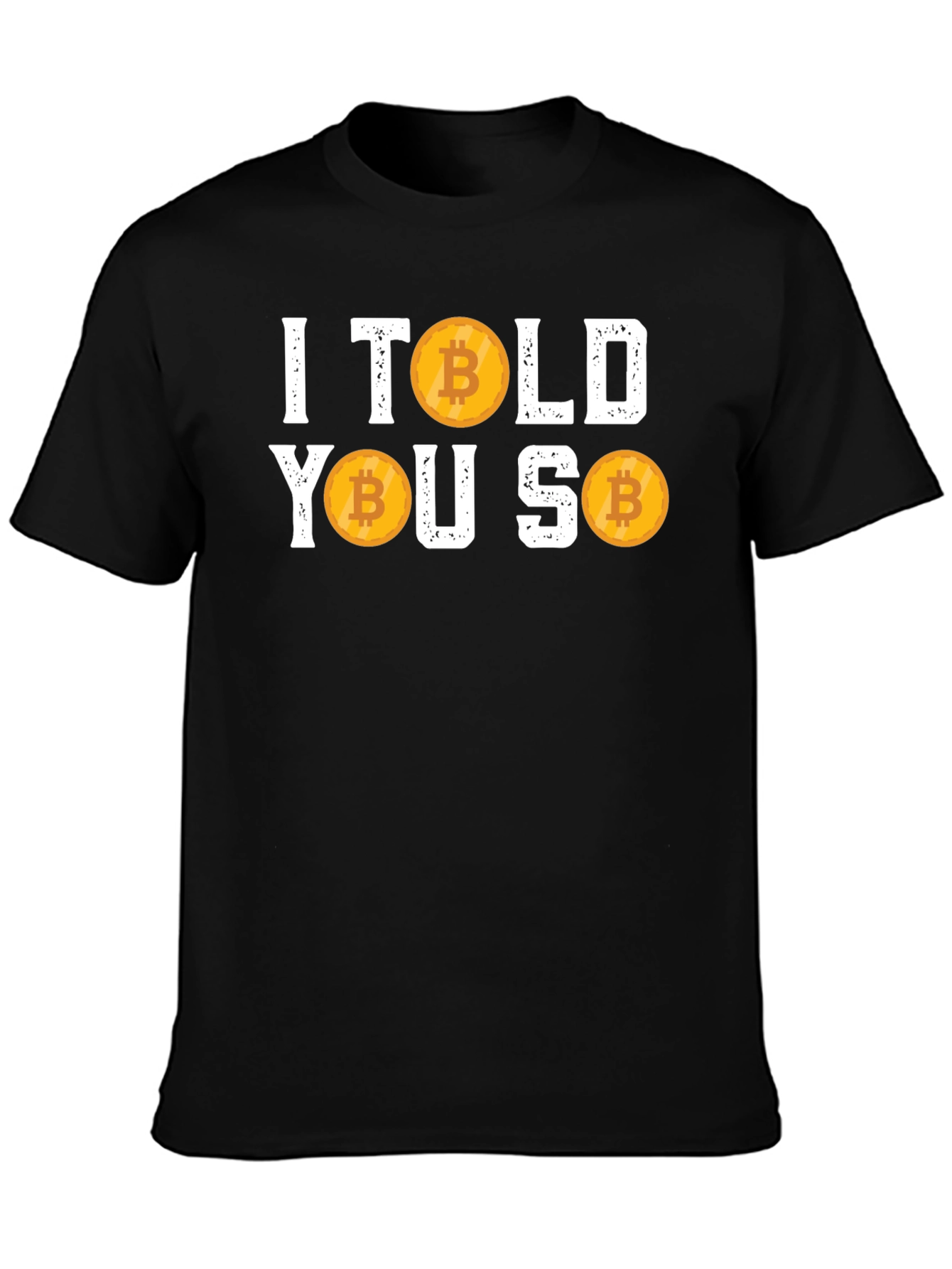 I Told You So Bitcoin Cryptocurrency T-Shirt