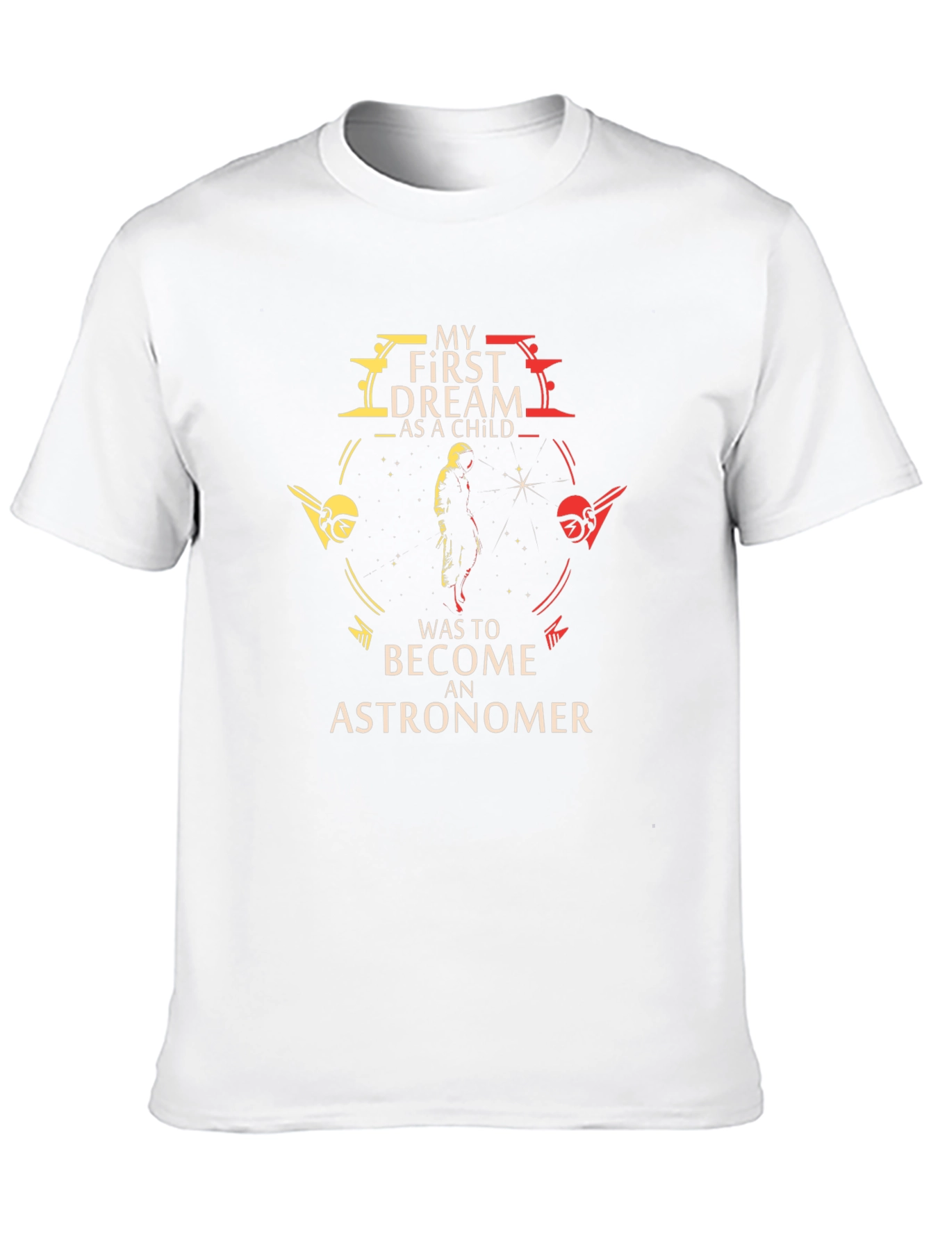 Astronomer Dream T-Shirt - Space Exploration Tee