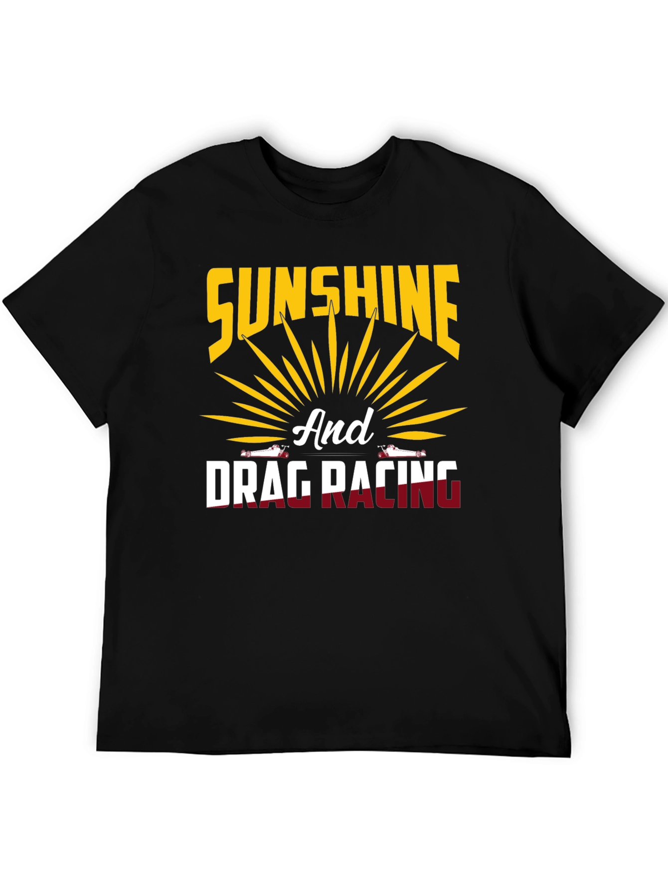 Sunshine and Drag Racing T-Shirt