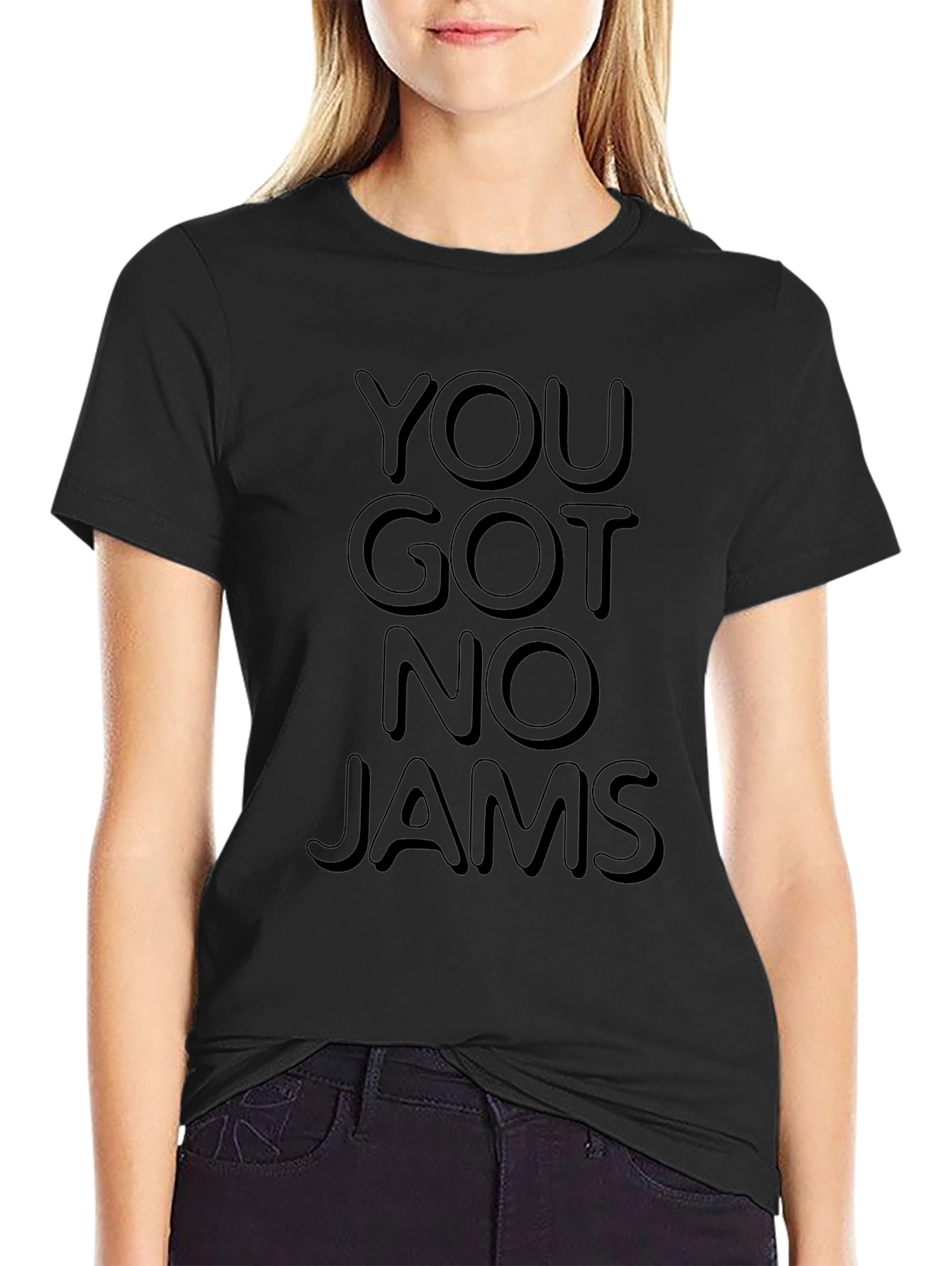 You Got No Jams Black Graphic Tee