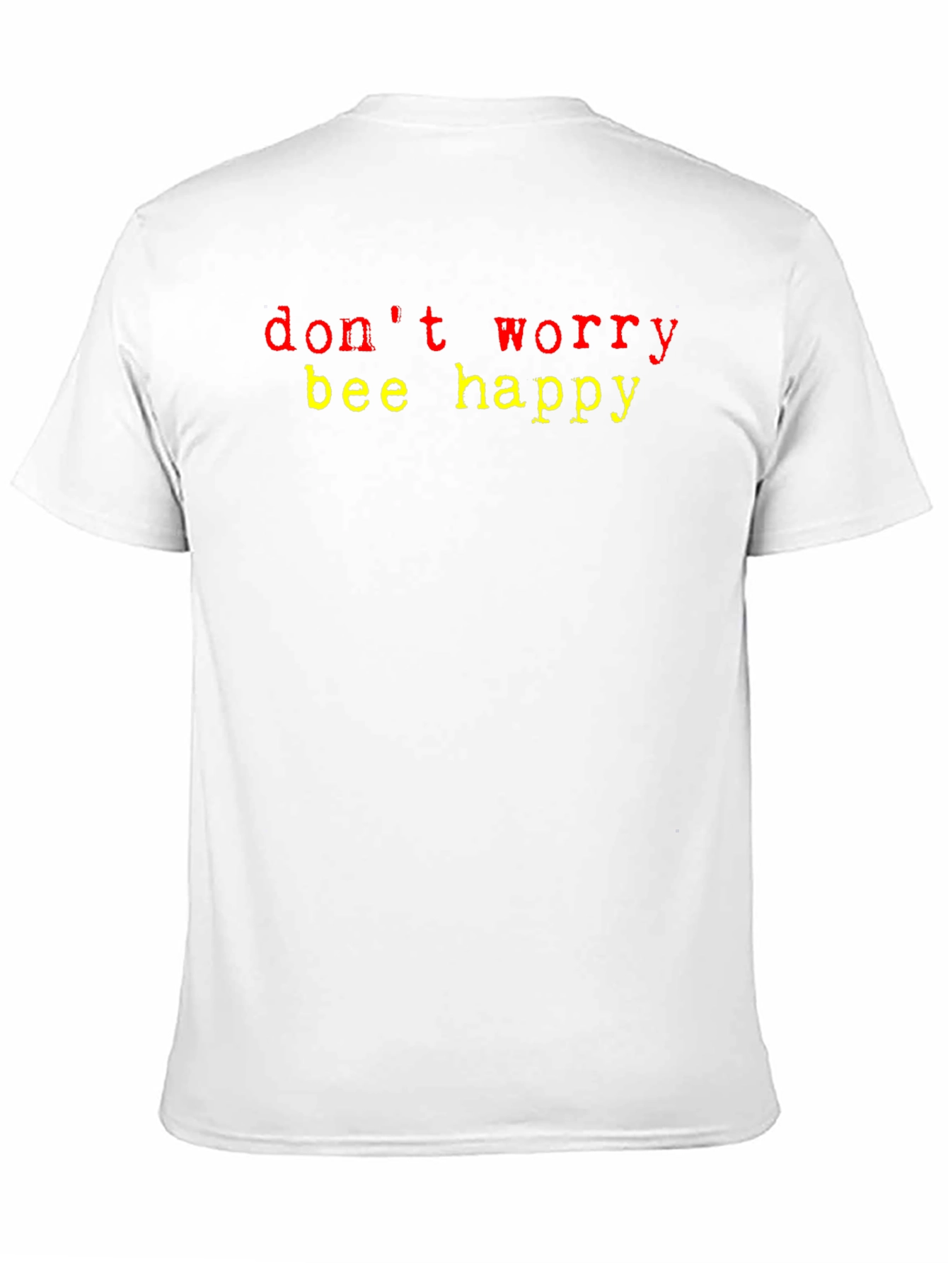 Dont Worry Bee Happy Graphic T-Shirt