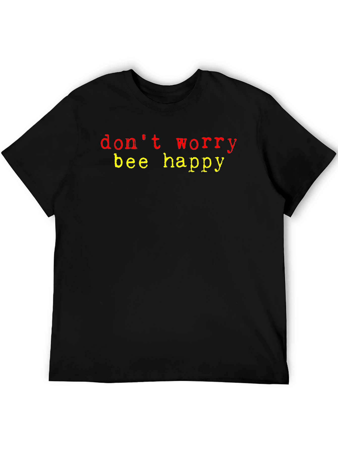 Dont Worry Bee Happy Graphic T-Shirt