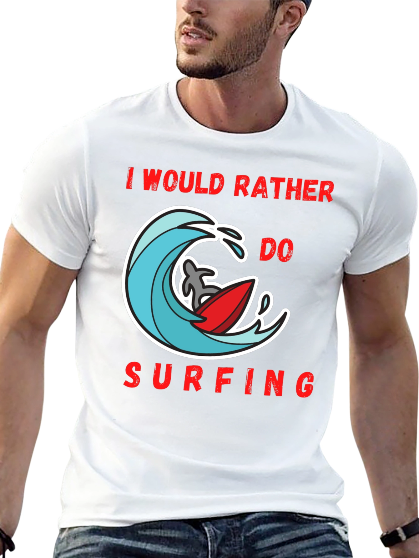 Surfing T-Shirt: I Would Rather Do Surfing