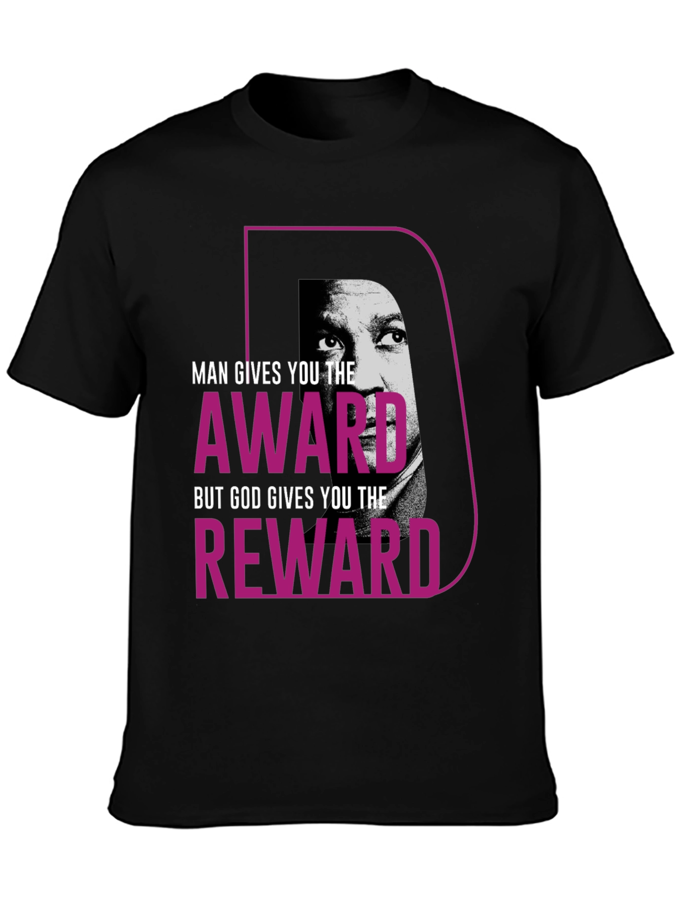 Motivational T-Shirt - Man Gives Award God Reward