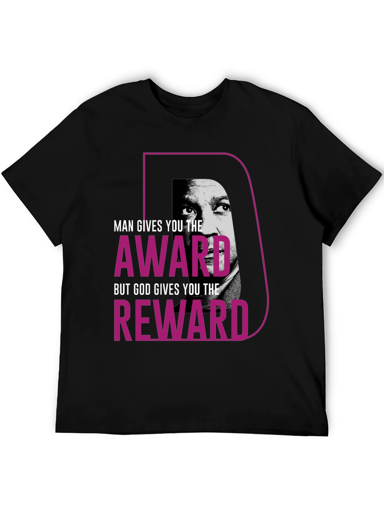 Motivational T-Shirt - Man Gives Award God Reward