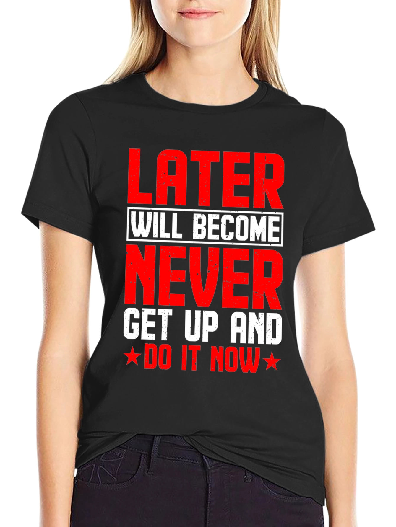 Later Will Become Never T-Shirt