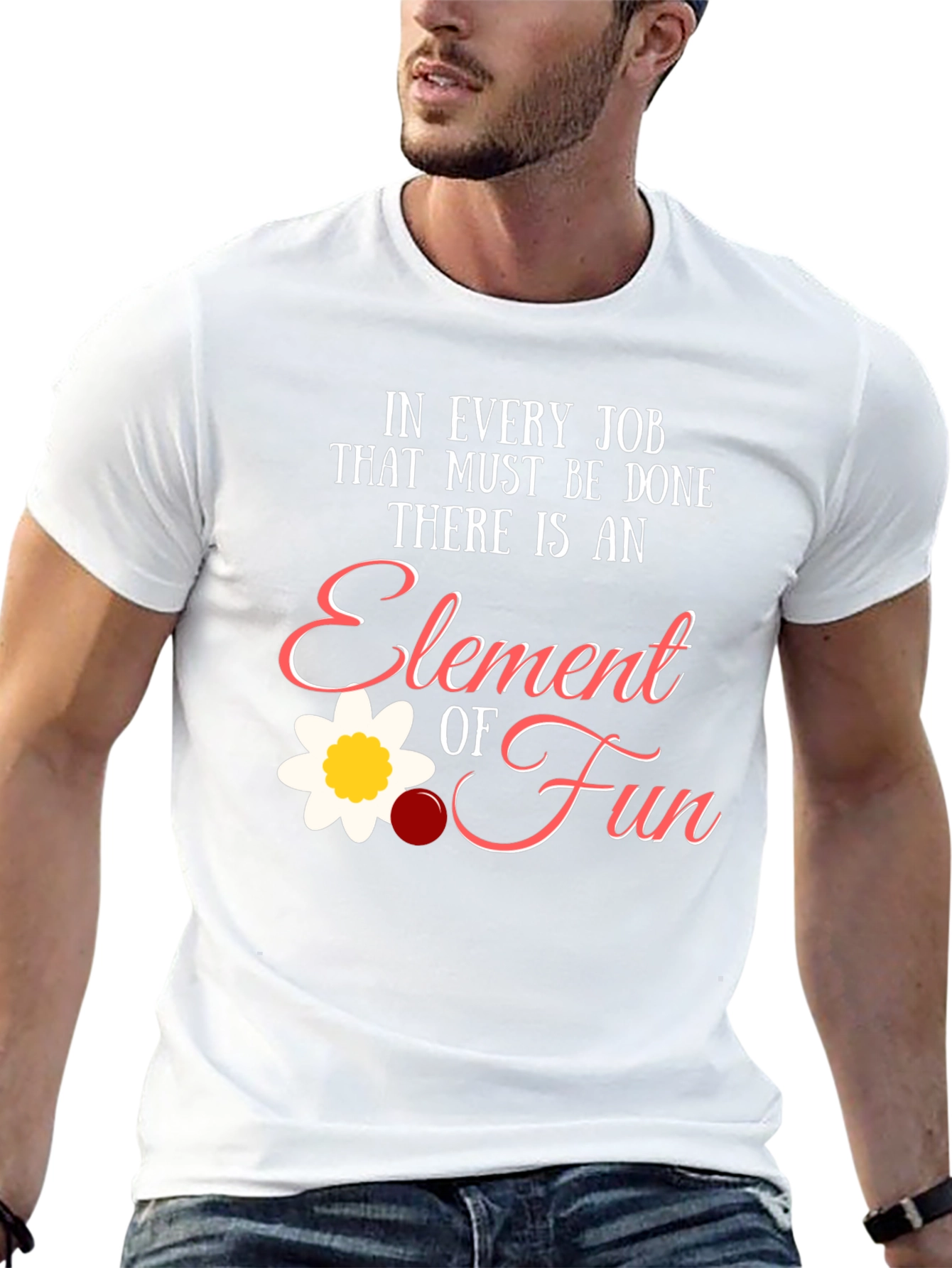 Element of Fun T-Shirt - Job Humor Tee