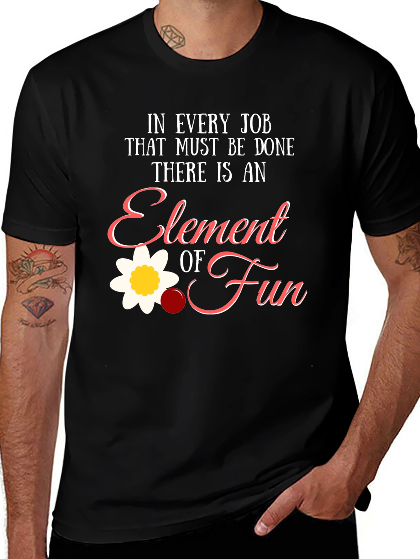 Element of Fun T-Shirt - Job Humor Tee