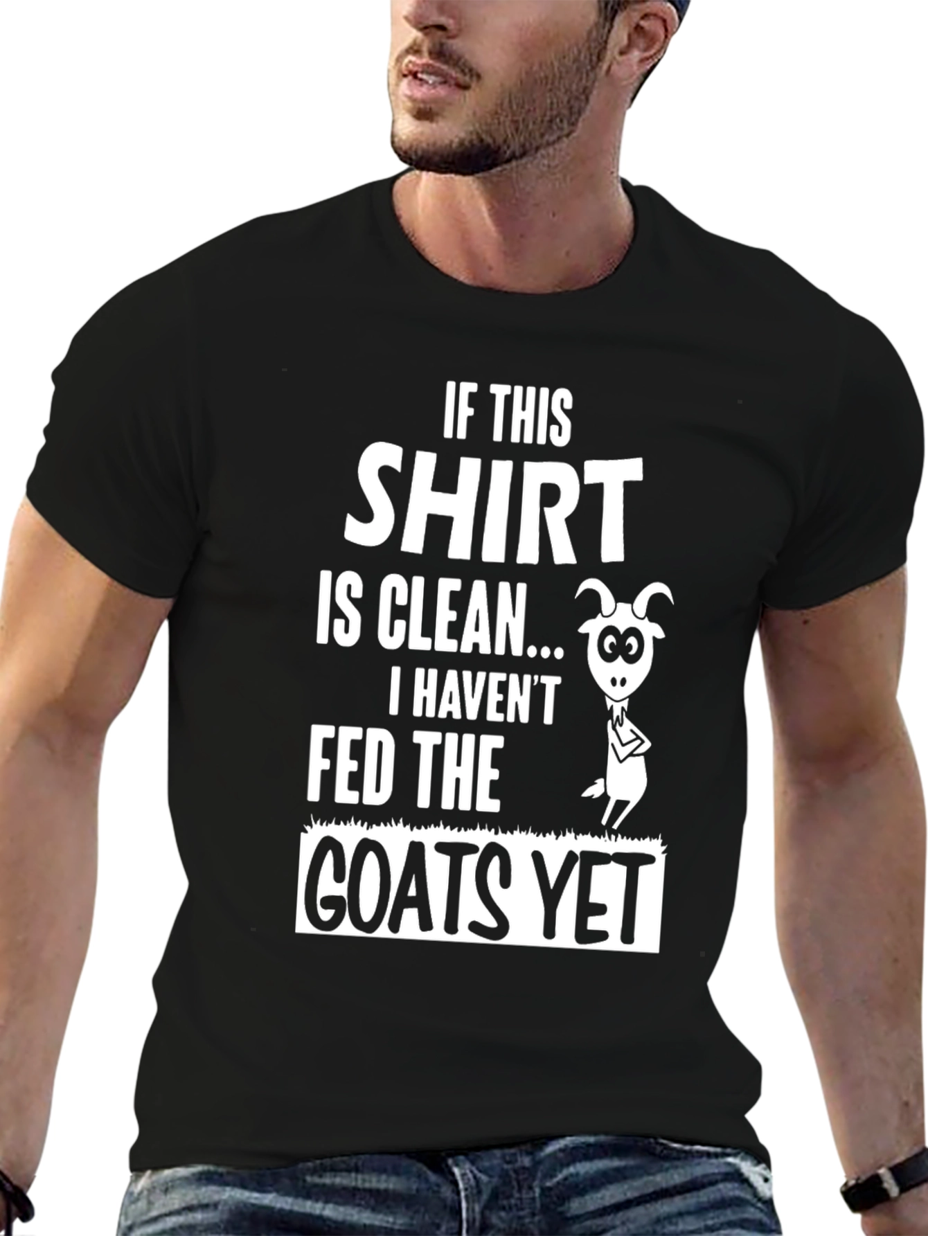 Funny Goat T-Shirt - If This Shirt is Clean...