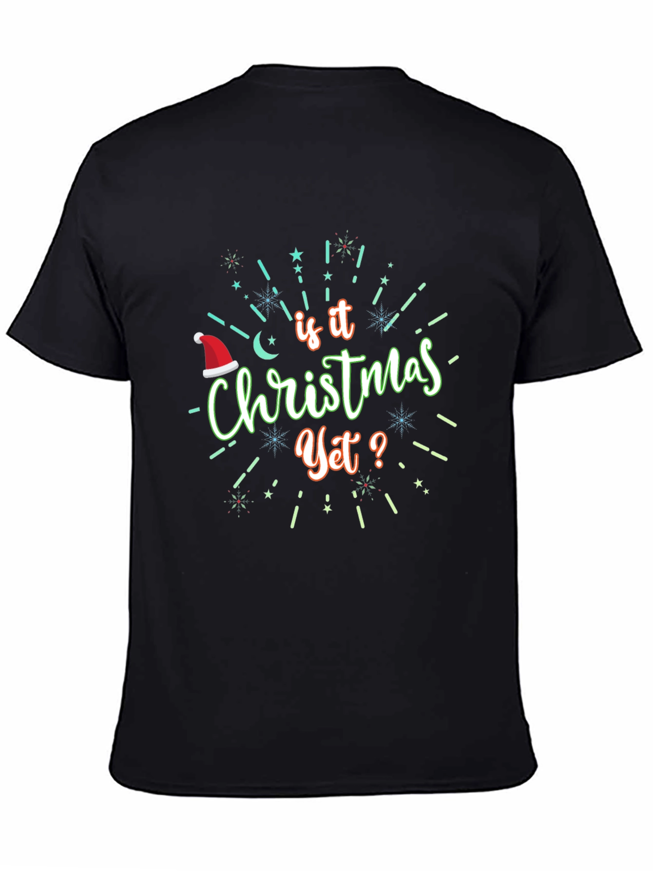 Is It Christmas Yet? Graphic T-Shirt