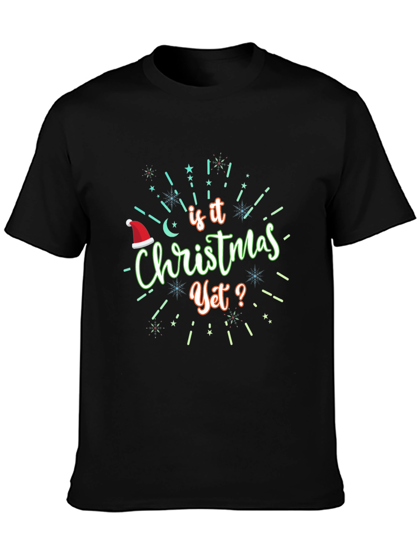 Is It Christmas Yet? Graphic T-Shirt