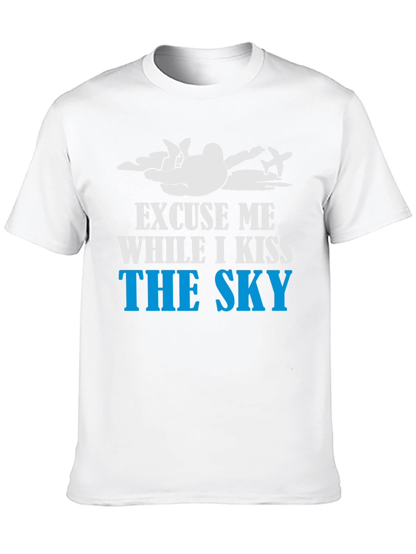 Excuse Me While I Kiss the Sky T-Shirt