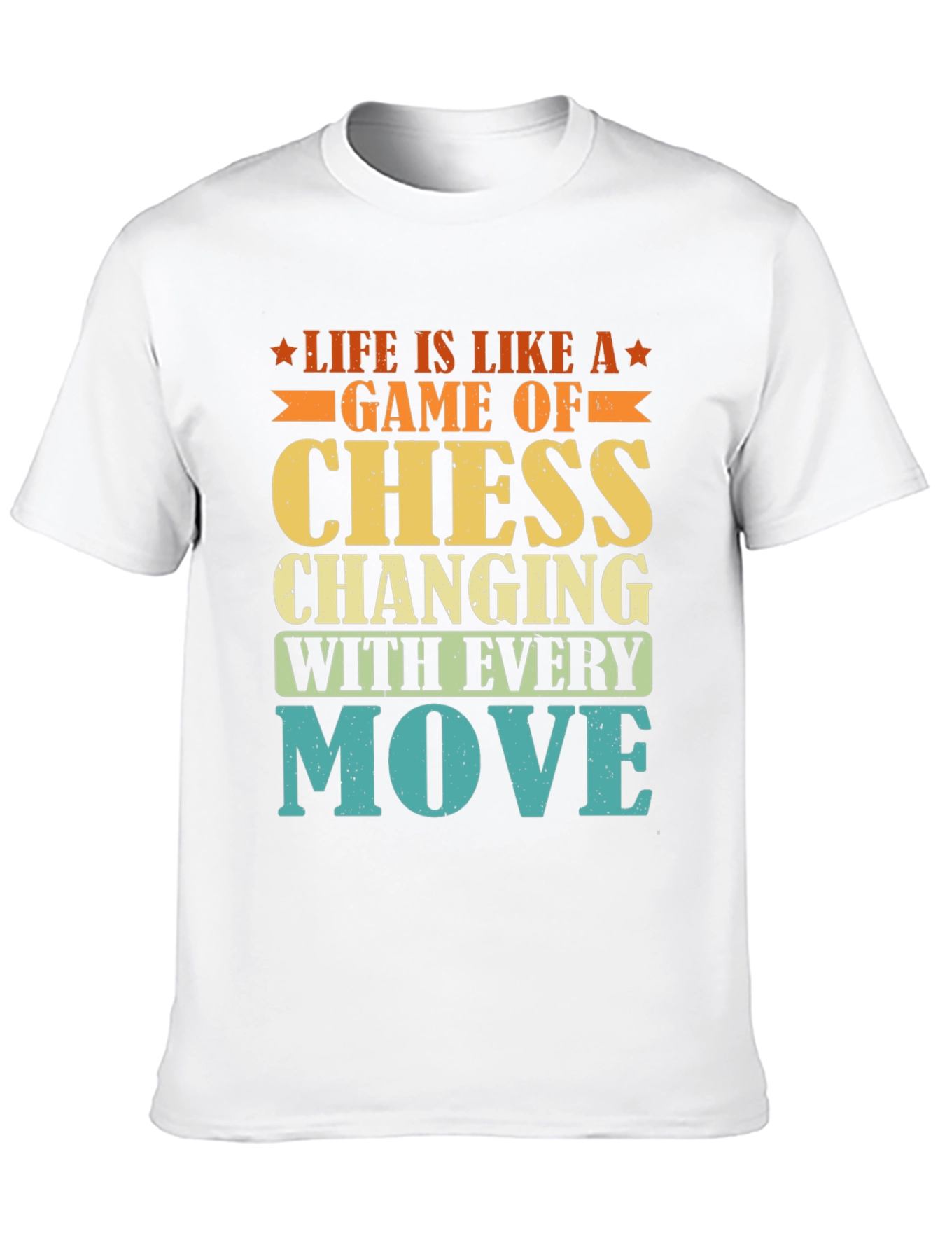 Life is Like a Game of Chess T-Shirt
