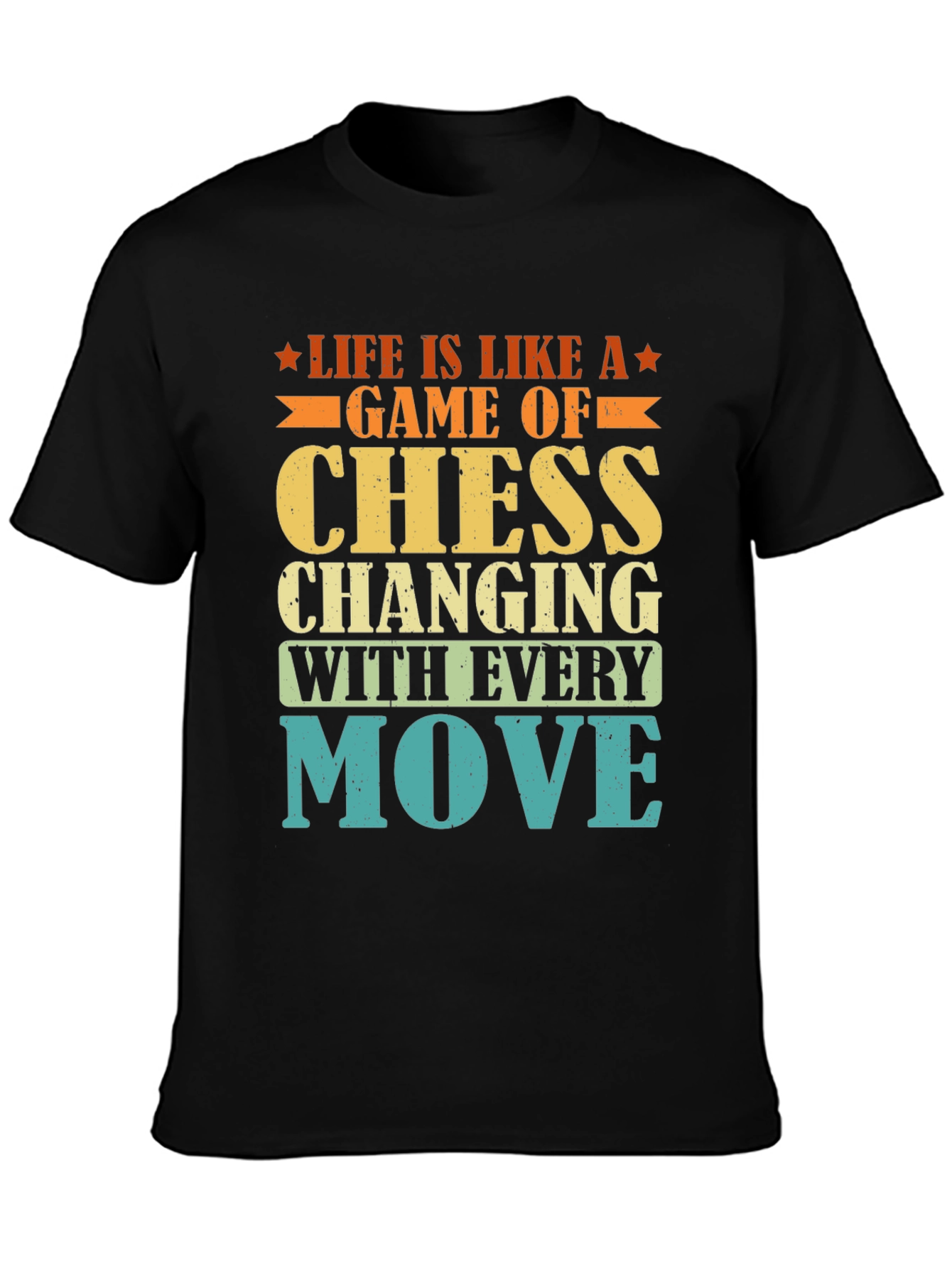 Life is Like a Game of Chess T-Shirt