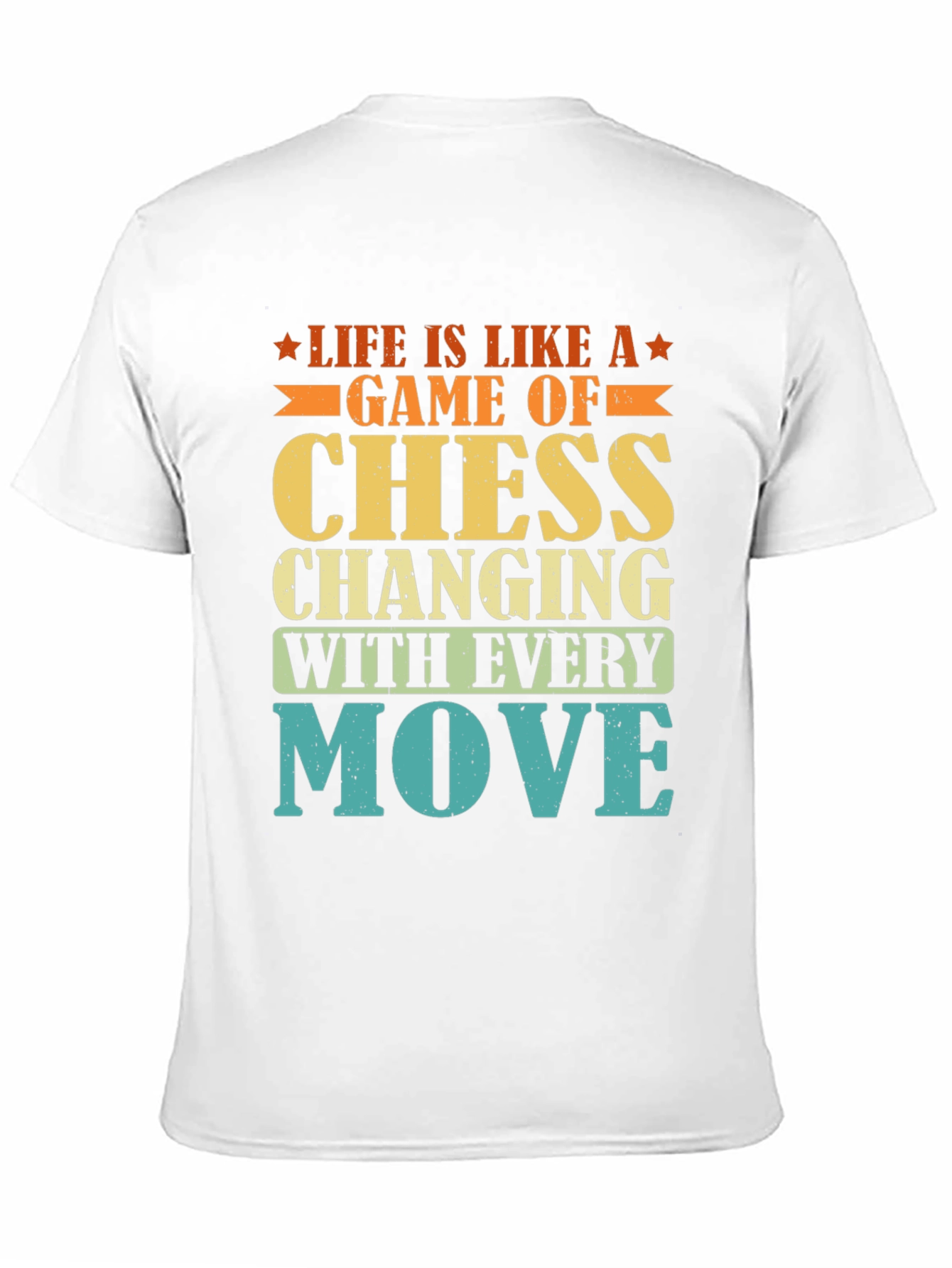 Life is Like a Game of Chess T-Shirt