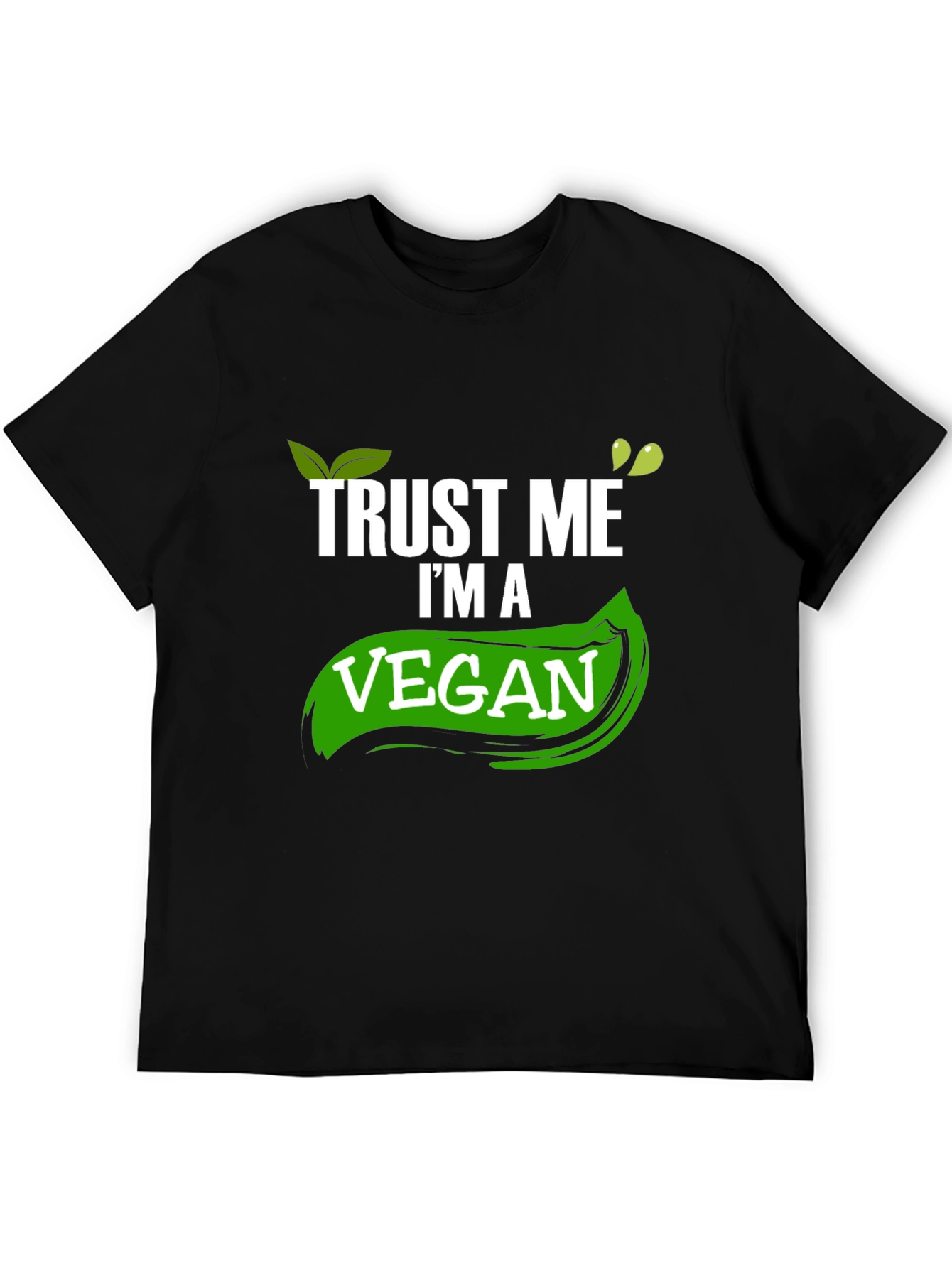 Trust Me Im A Vegan T-Shirt