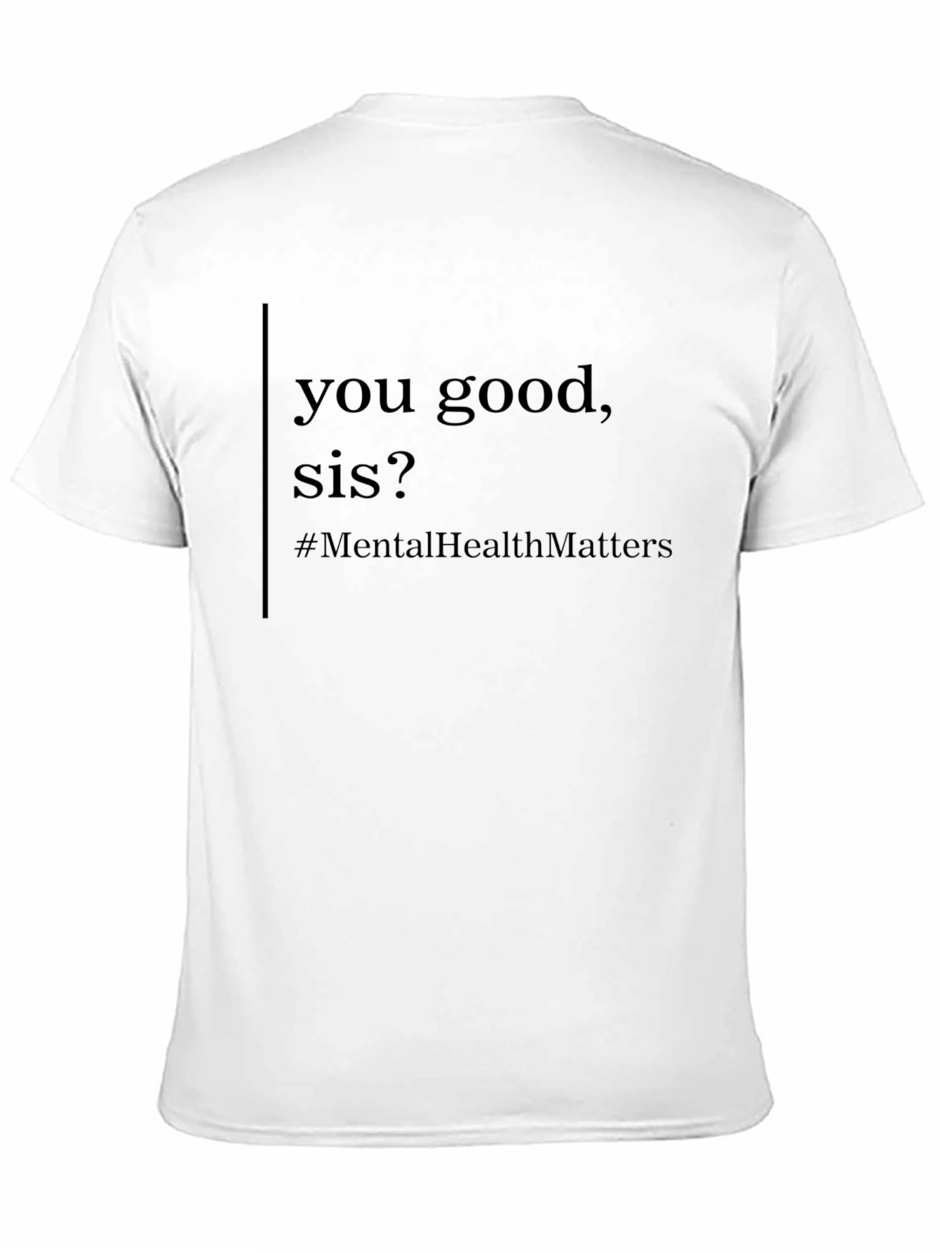 You Good Sis? Mental Health T-Shirt