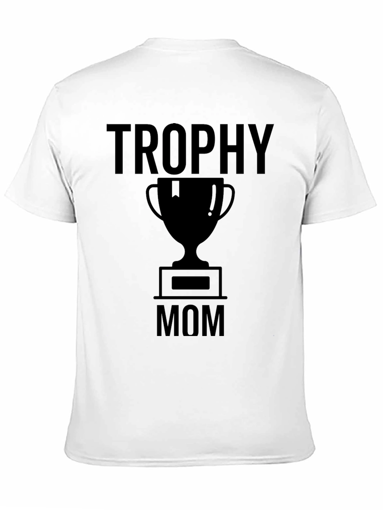 Trophy Mom T-Shirt - Black Graphic Tee