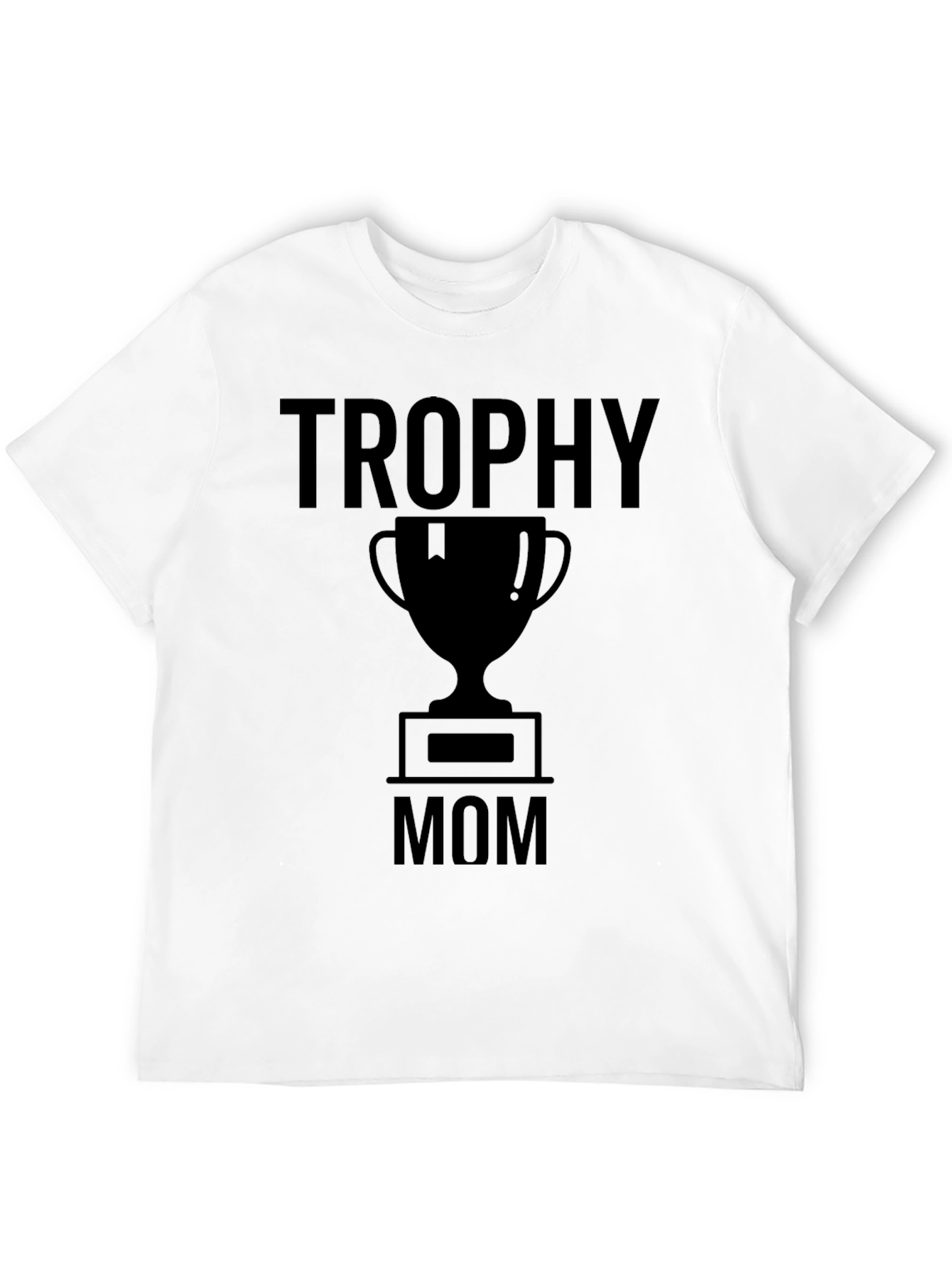 Trophy Mom T-Shirt - Black Graphic Tee
