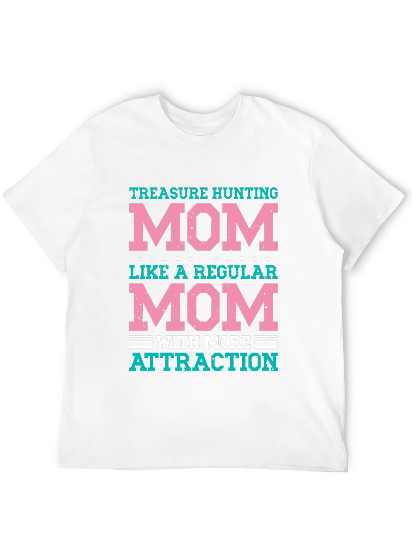 Treasure Hunting Mom T-Shirt - Fun Graphic Tee