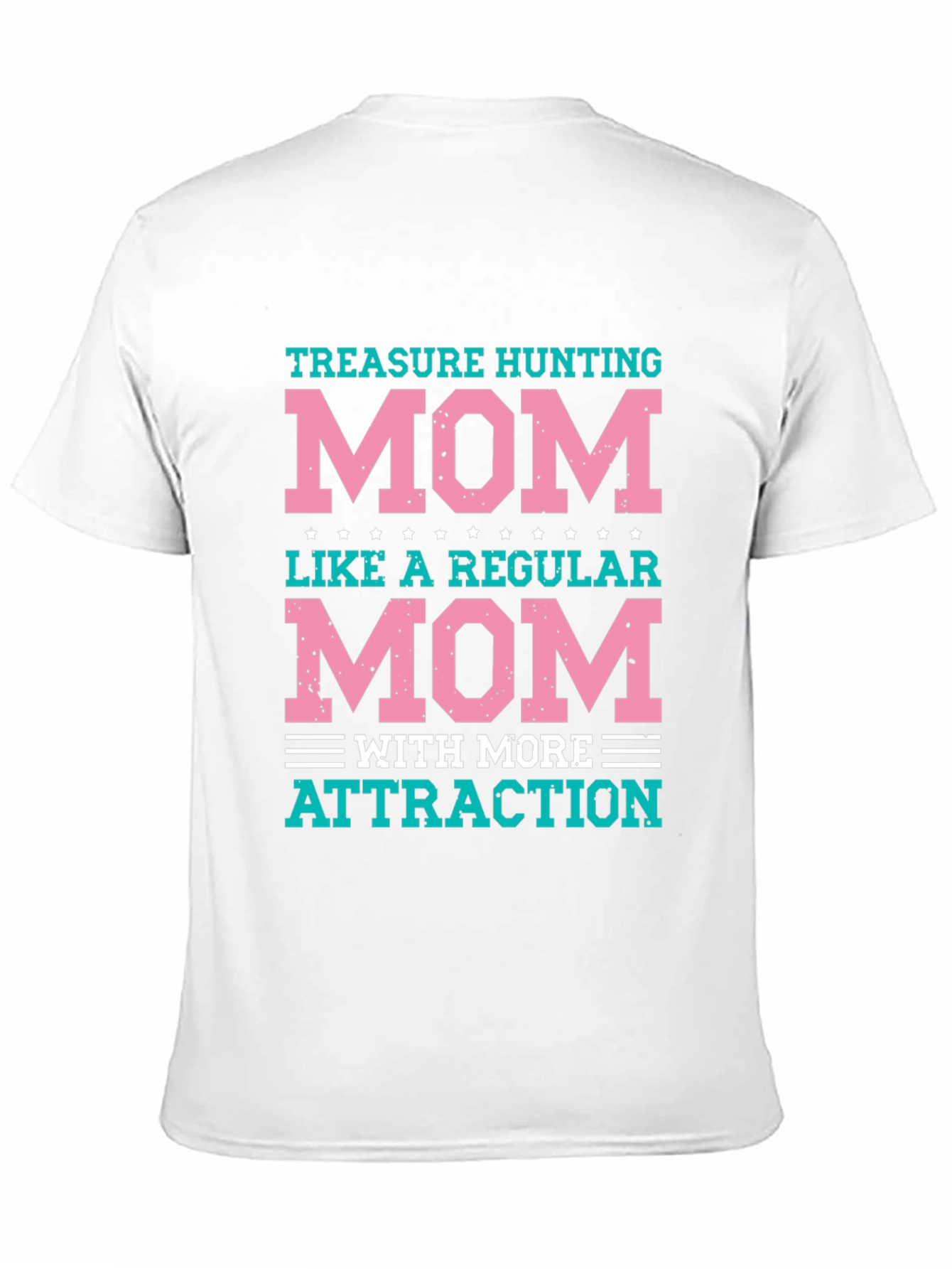 Treasure Hunting Mom T-Shirt - Fun Graphic Tee