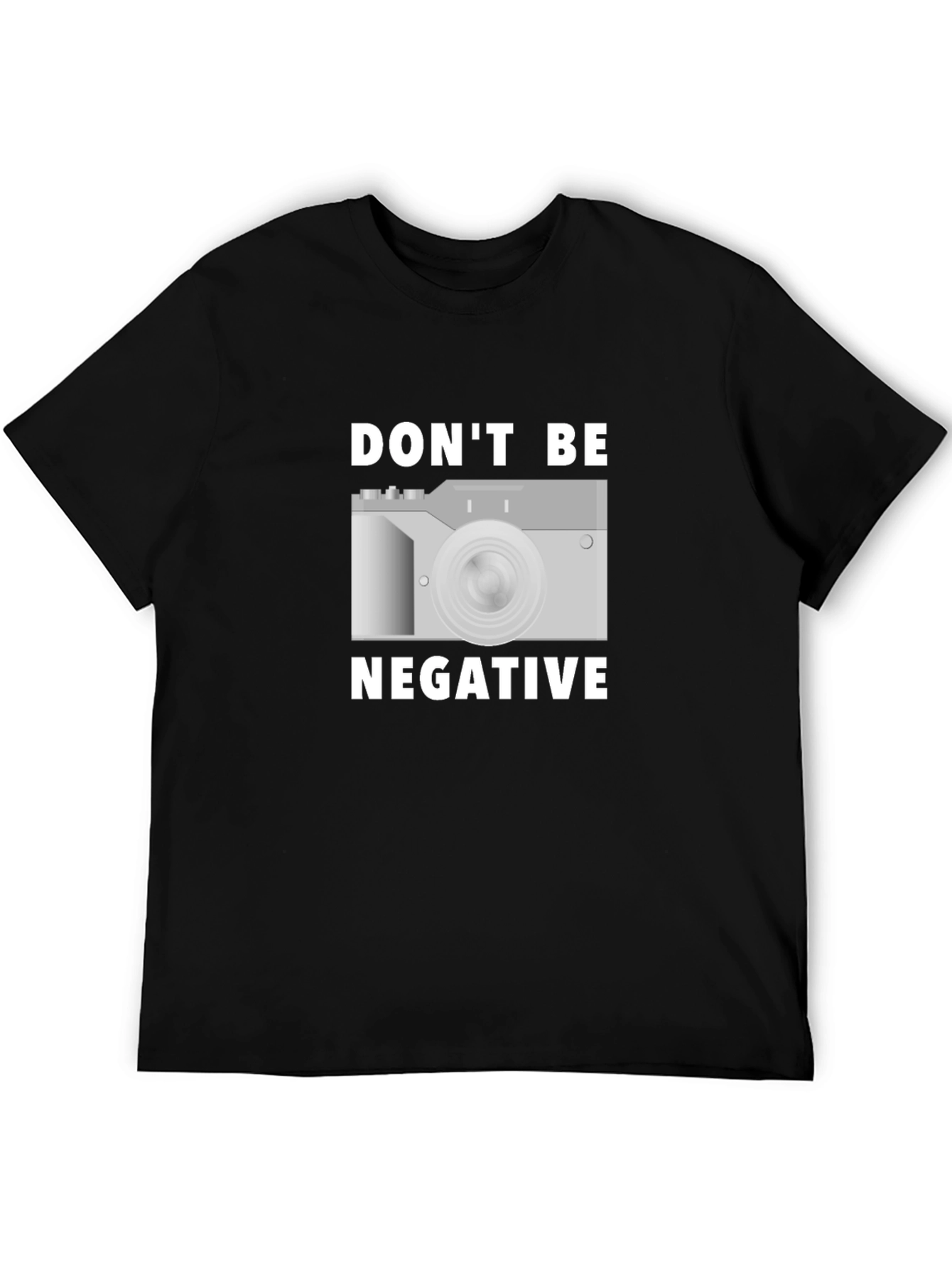 Dont Be Negative Camera T-Shirt