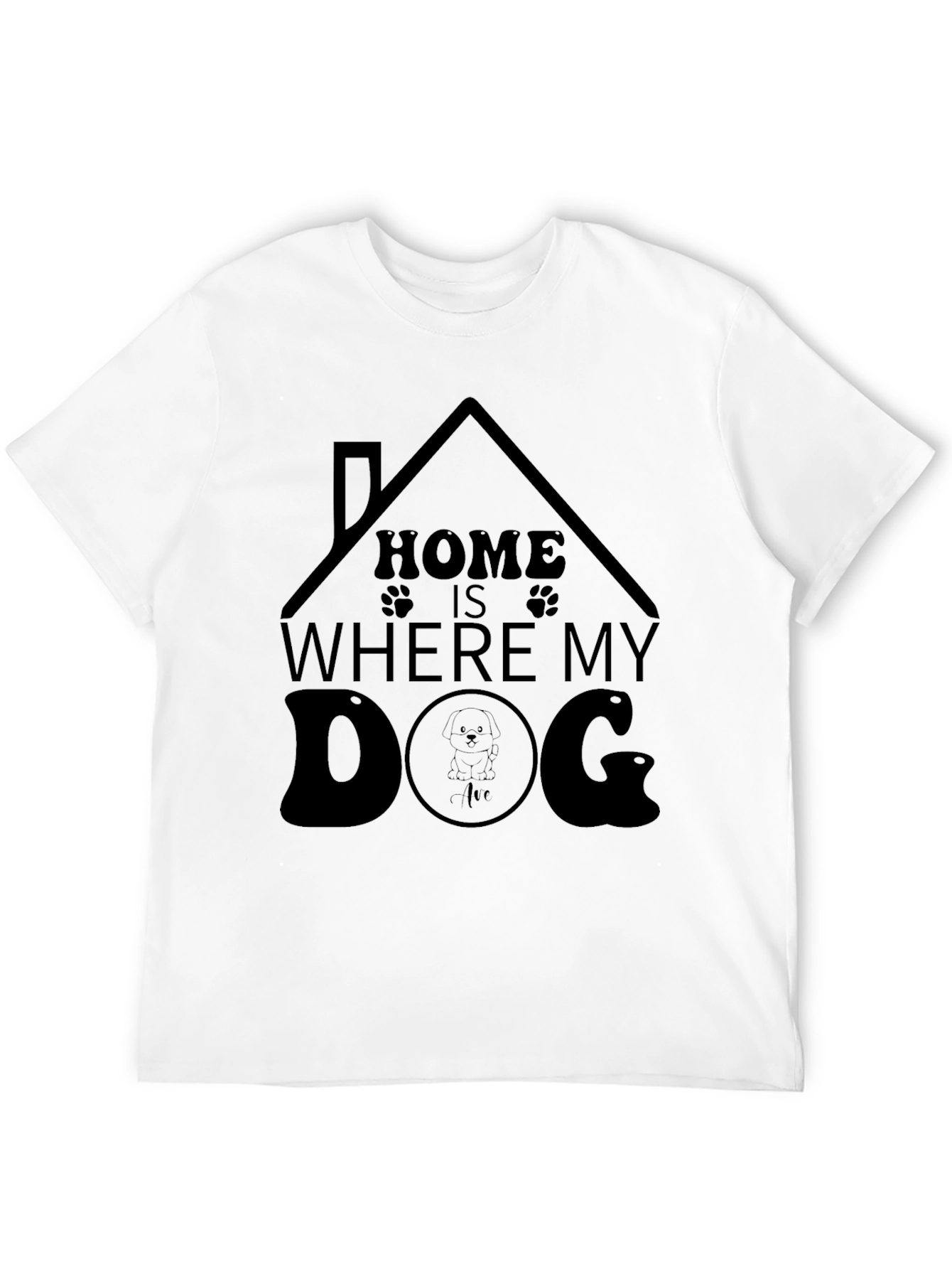 Home Is Where My Dog T-Shirt
