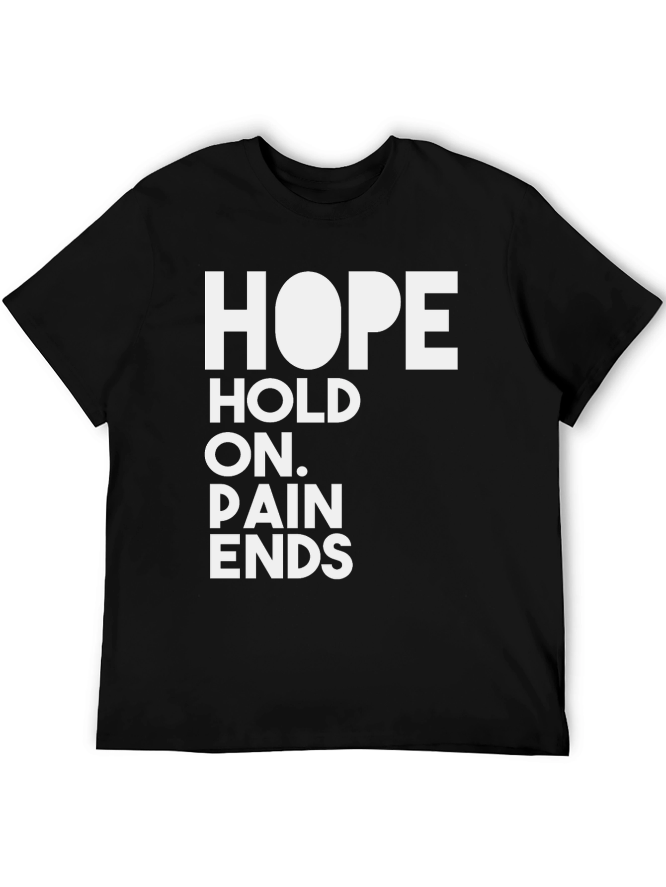 HOPE T-Shirt - Hold On Pain Ends