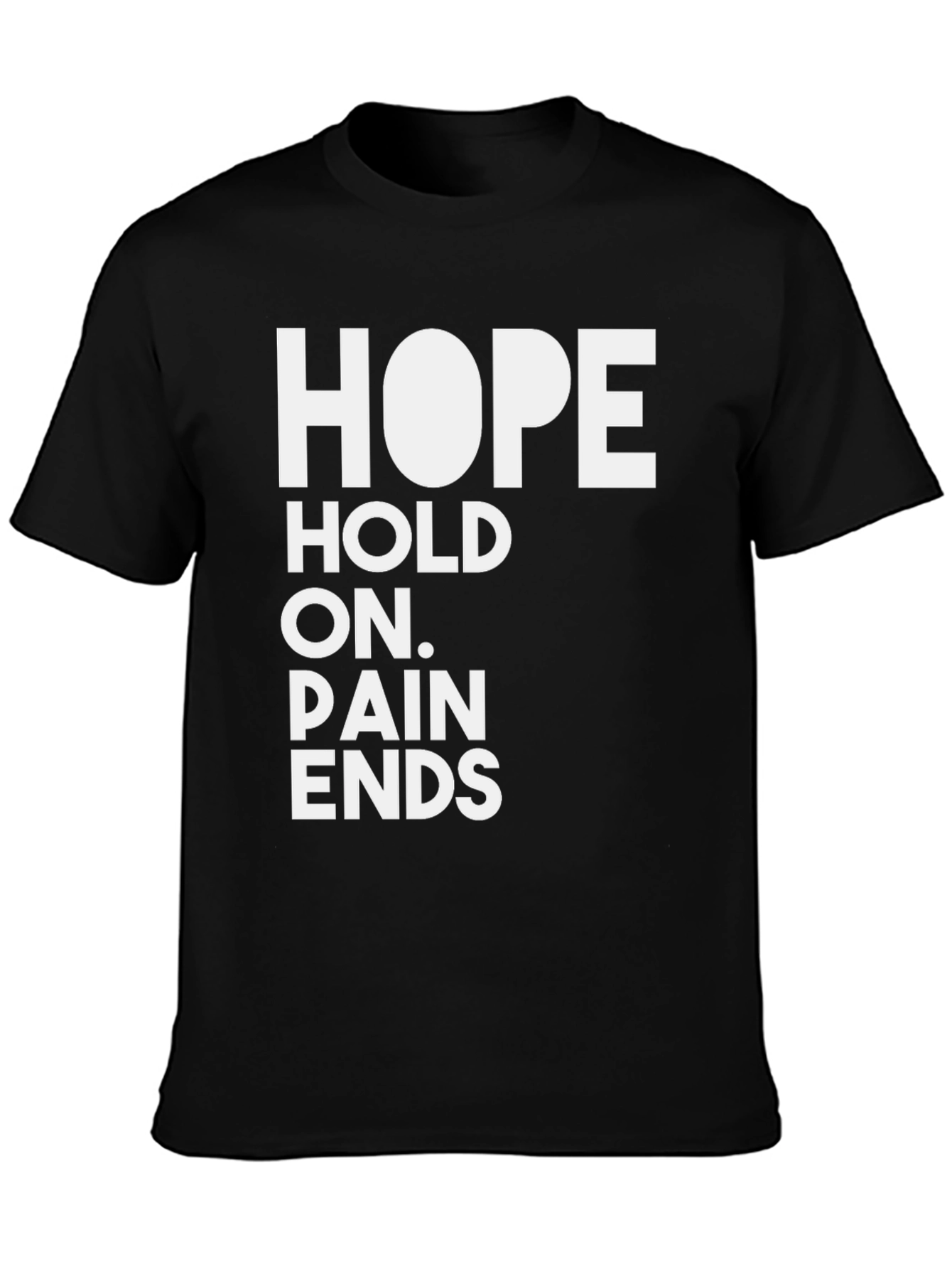 HOPE T-Shirt - Hold On Pain Ends