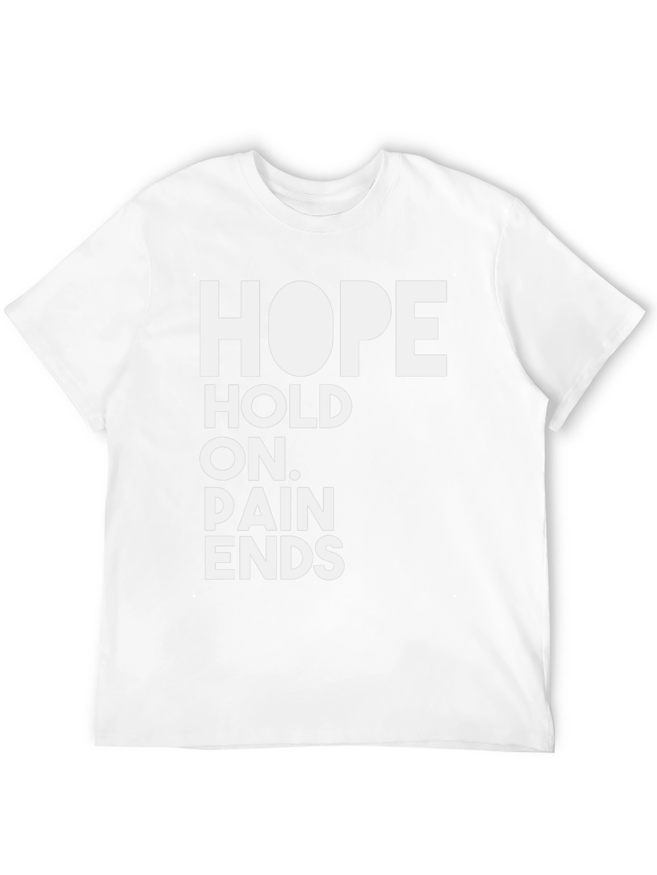 HOPE T-Shirt - Hold On Pain Ends