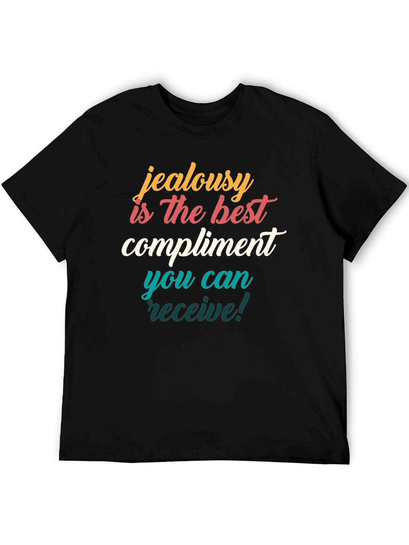 Jealousy Compliment Graphic T-Shirt
