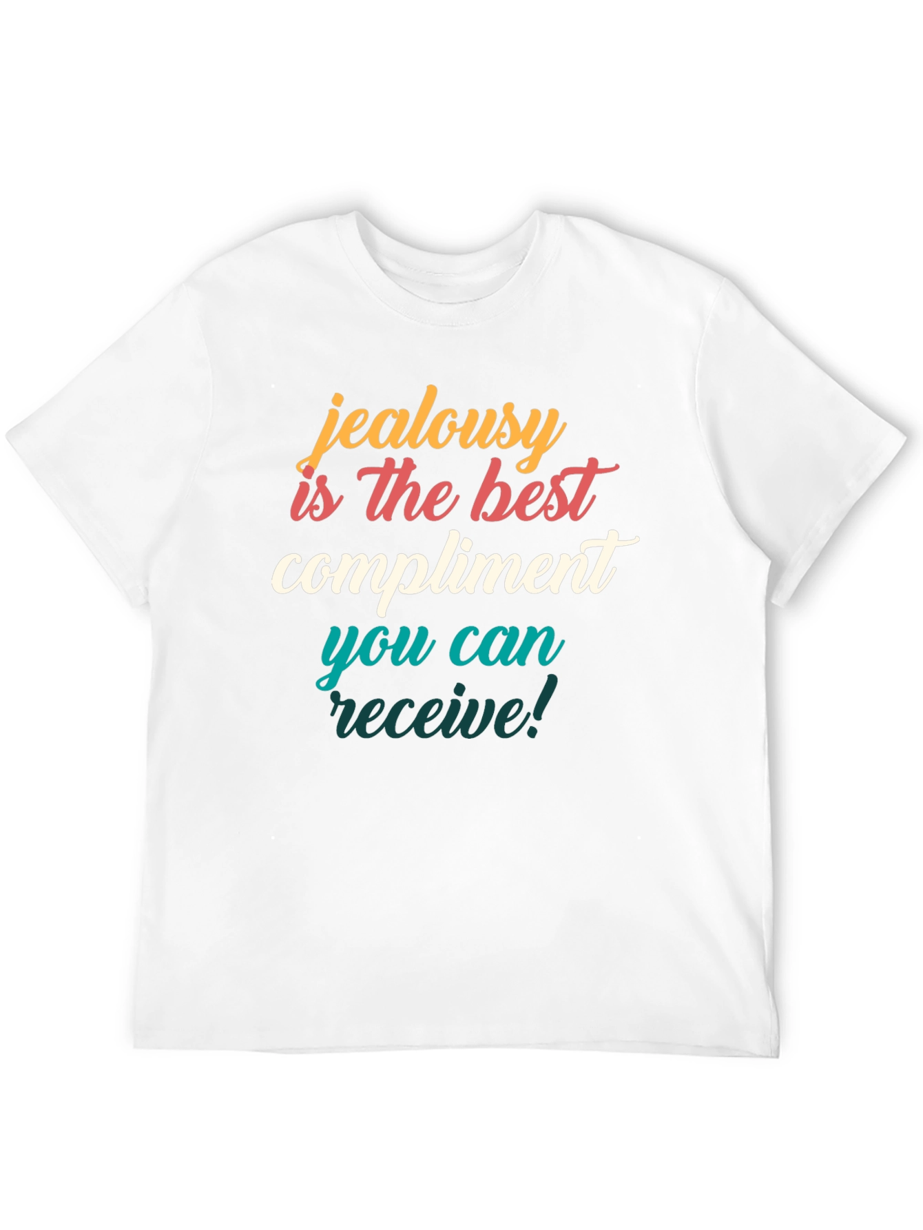 Jealousy Compliment Graphic T-Shirt