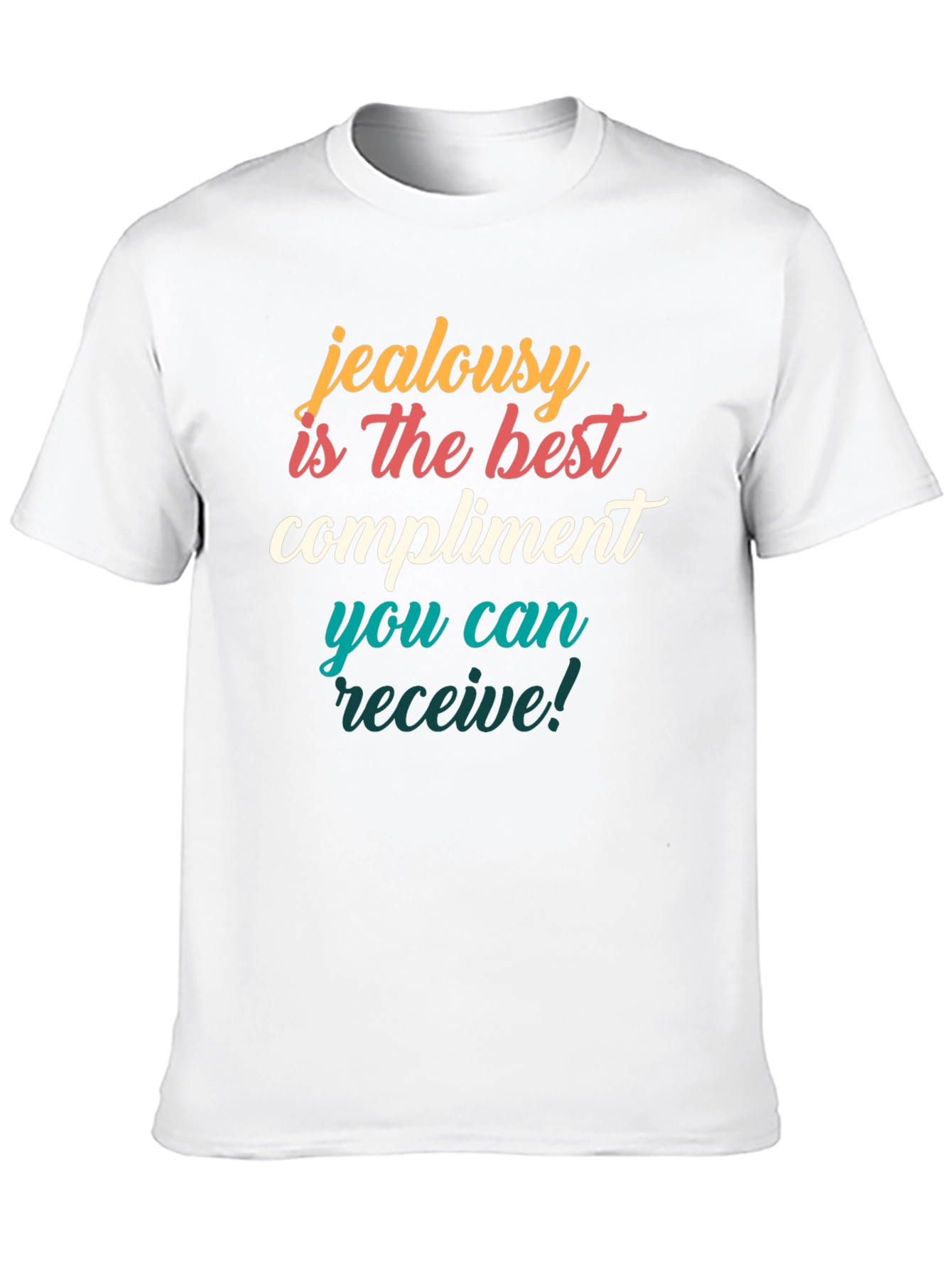 Jealousy Compliment Graphic T-Shirt