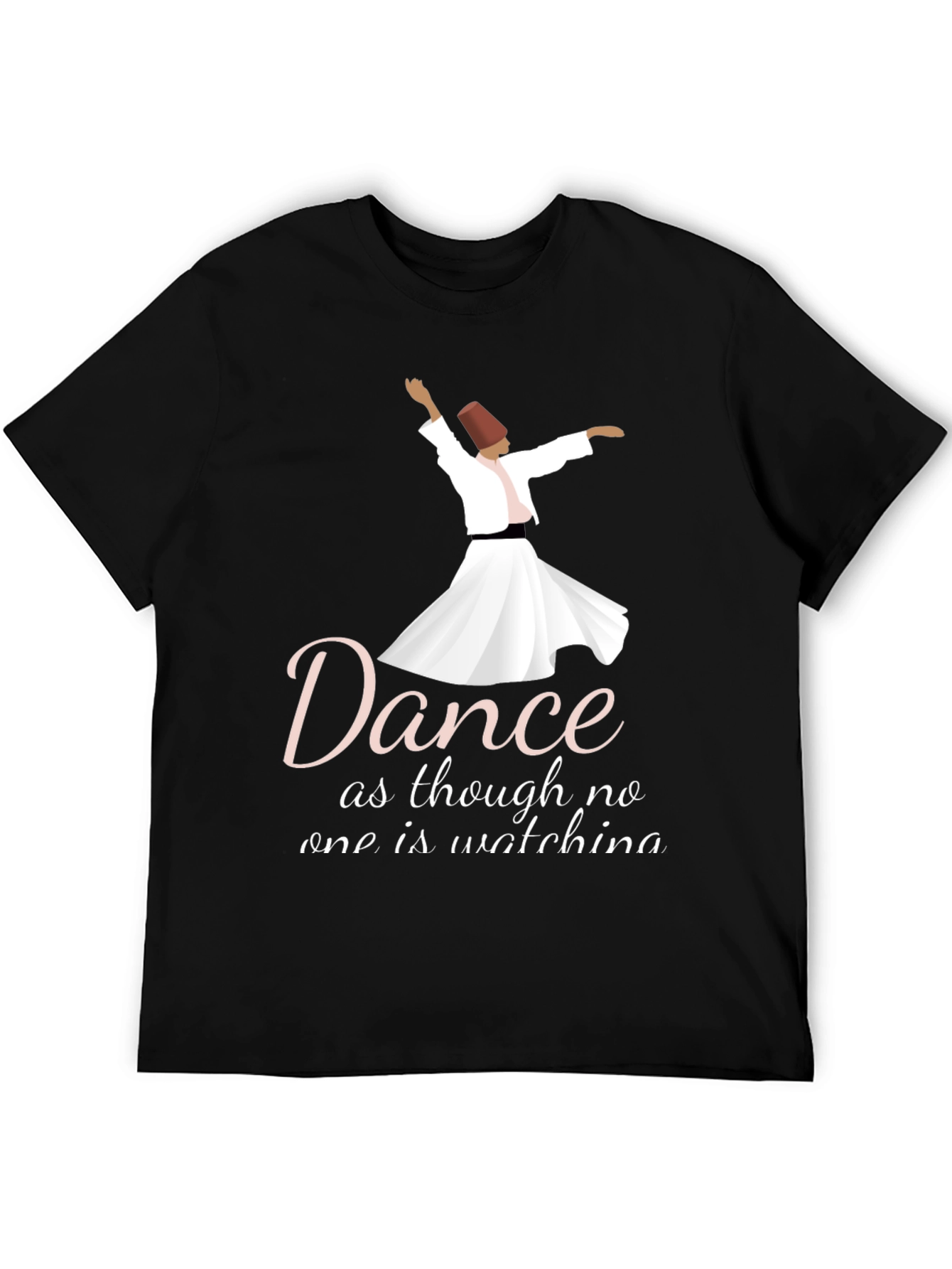 Dance as Though No One is Watching T-Shirt