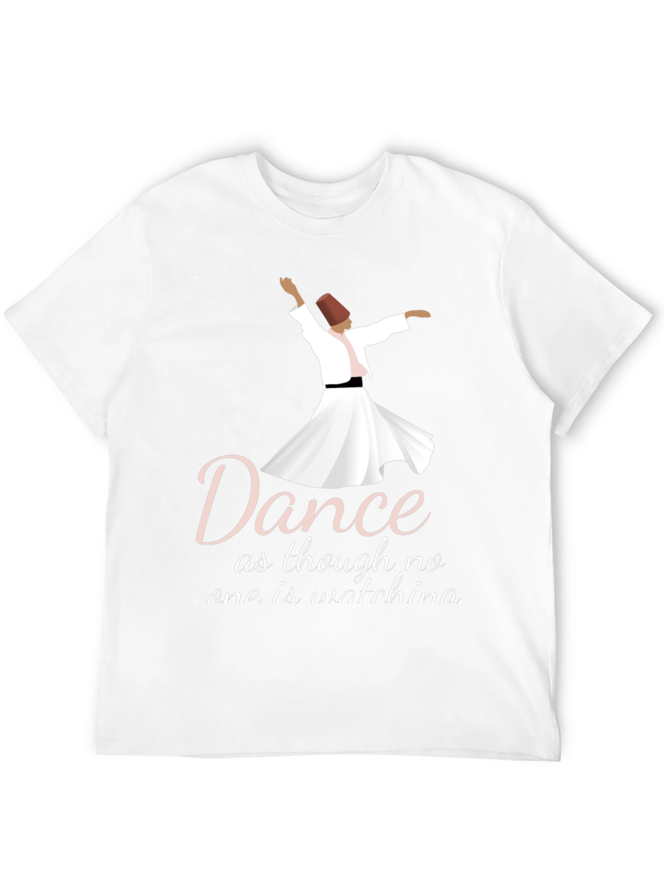 Dance as Though No One is Watching T-Shirt