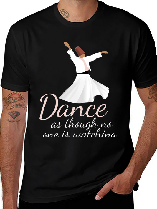 Dance as Though No One is Watching T-Shirt