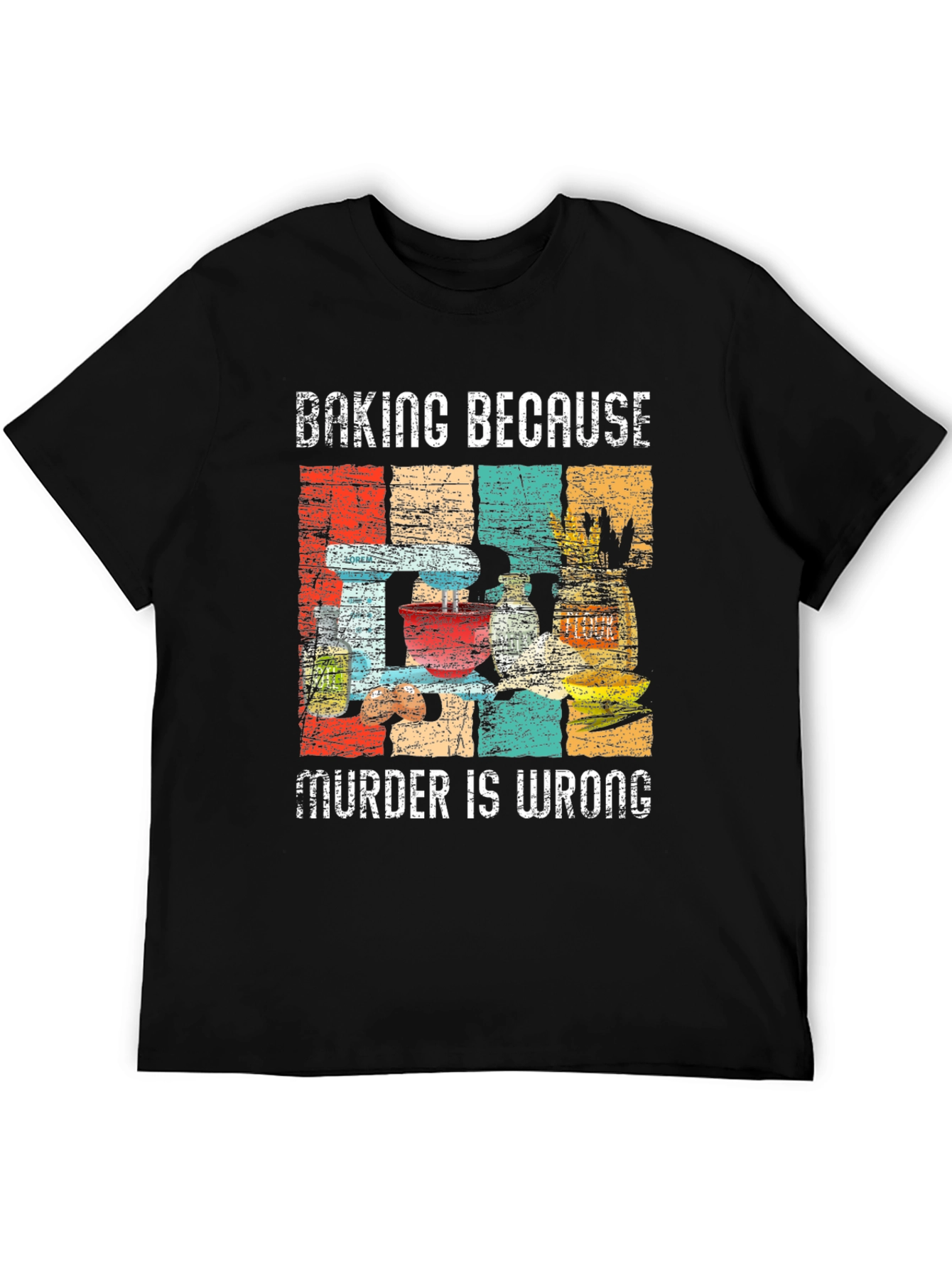 Baking Because Murder Is Wrong Graphic Tee