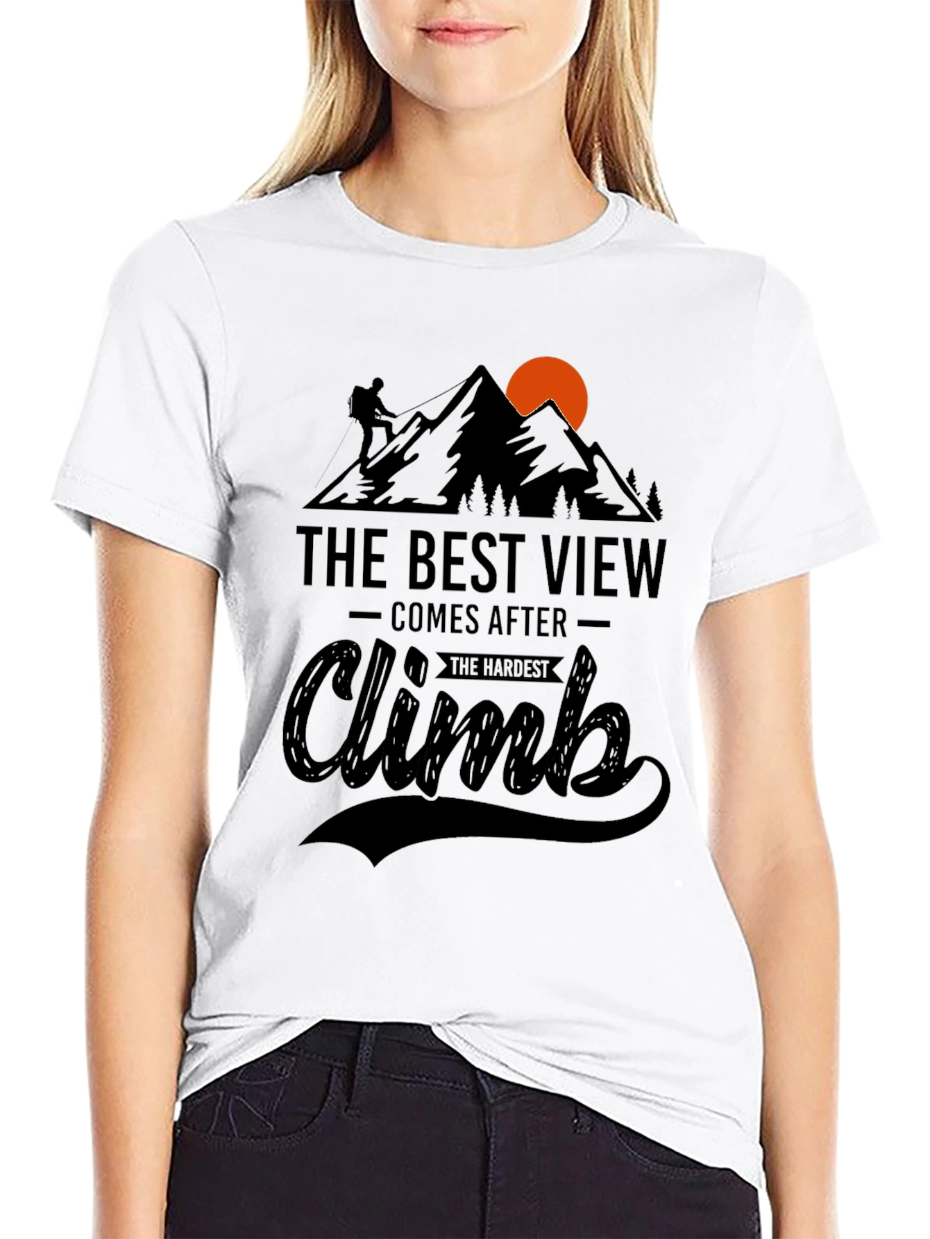 Inspirational Climb T-Shirt: Best View After Hardest Climb