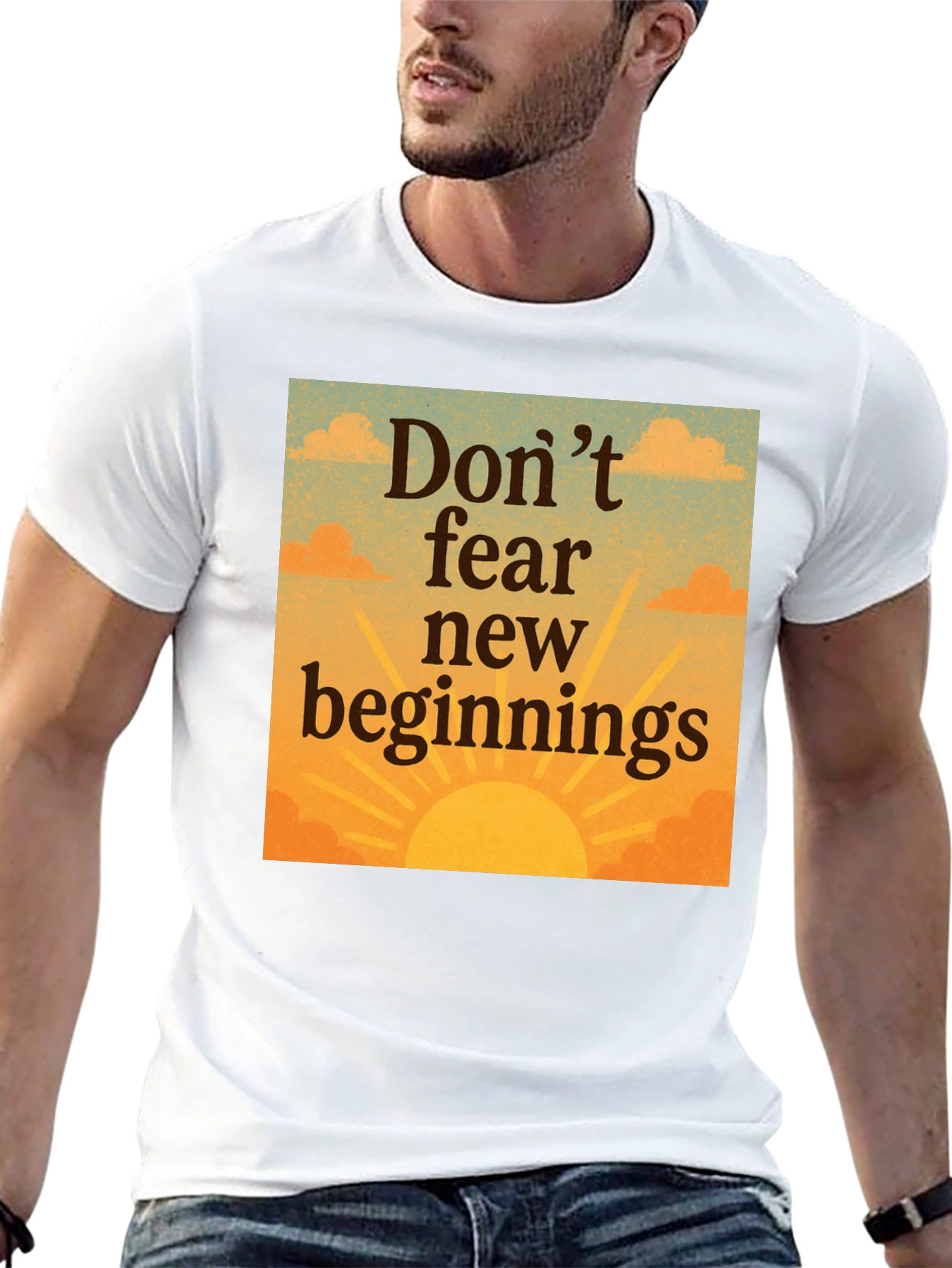 Inspirational Dont Fear New Beginnings Graphic Tee